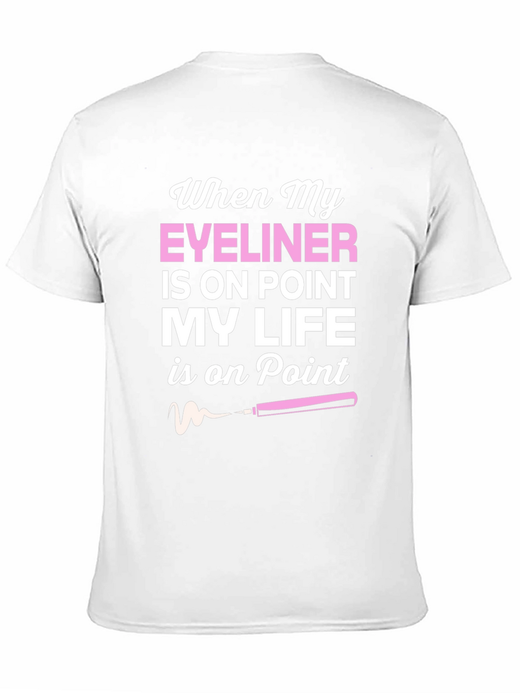 Eyeliner On Point T-Shirt - Stylish Graphic Tee