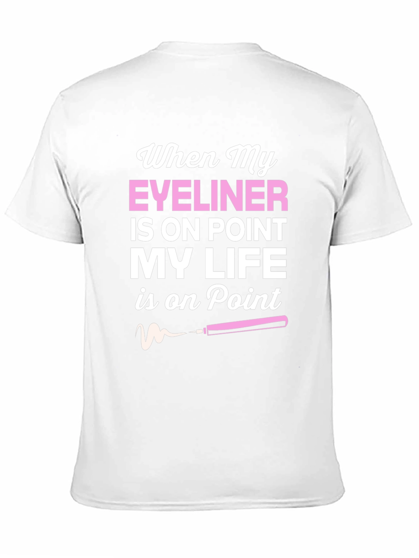 Eyeliner On Point T-Shirt - Stylish Graphic Tee