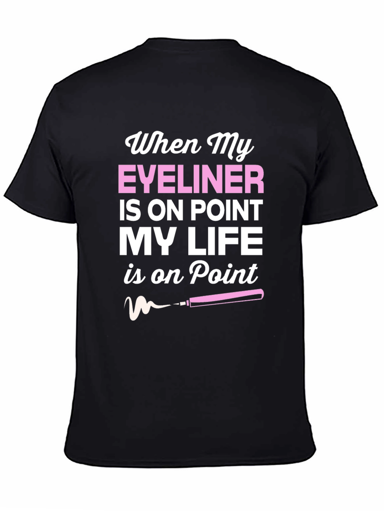 Eyeliner On Point T-Shirt - Stylish Graphic Tee