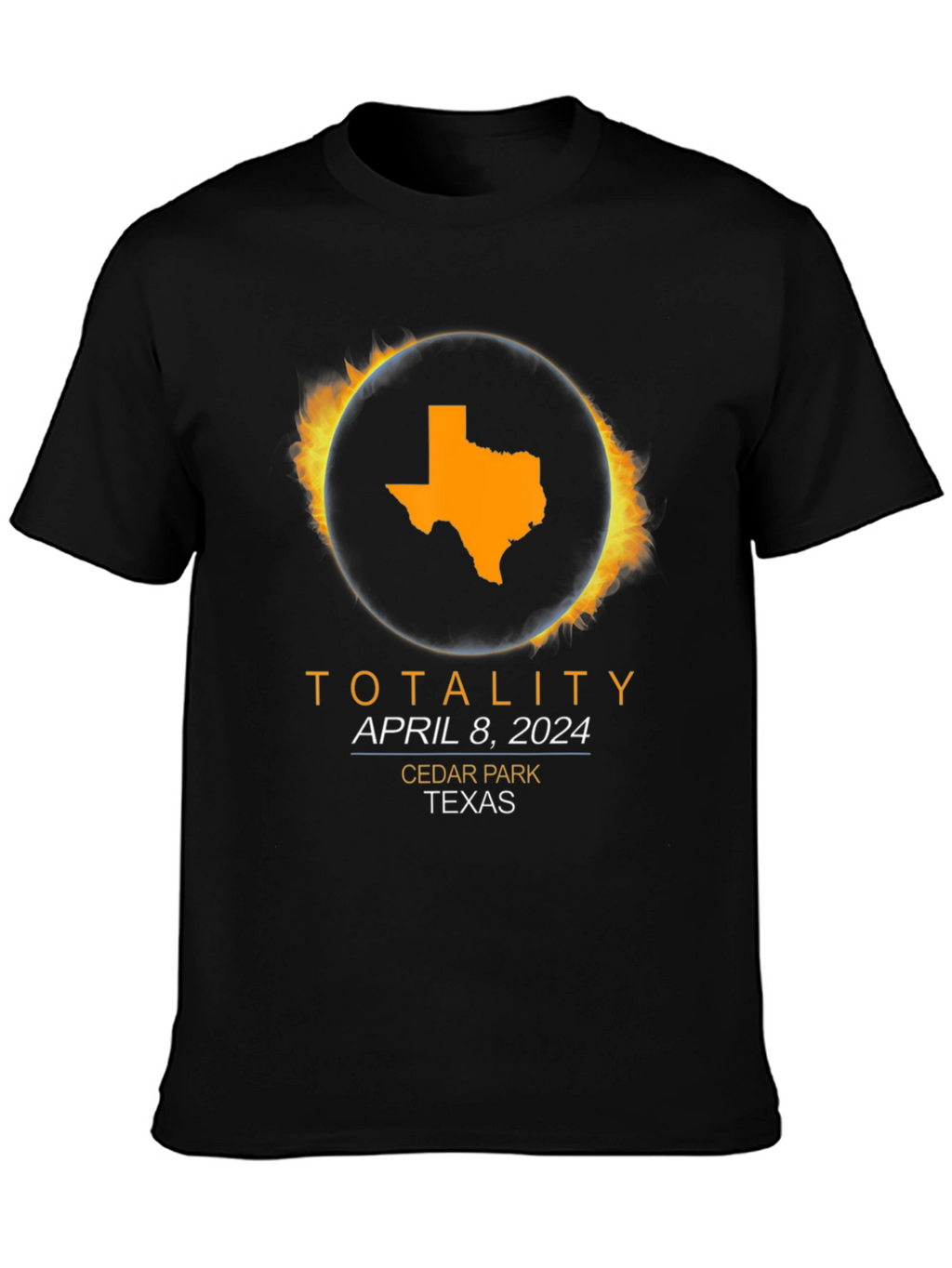 Totality April 8 2024 Cedar Park Texas Eclipse T-Shirt