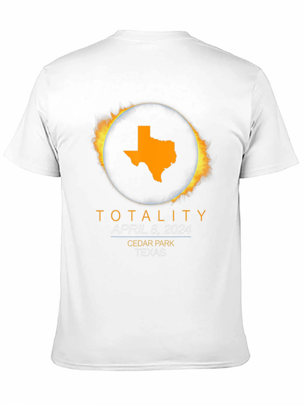 Totality April 8 2024 Cedar Park Texas Eclipse T-Shirt
