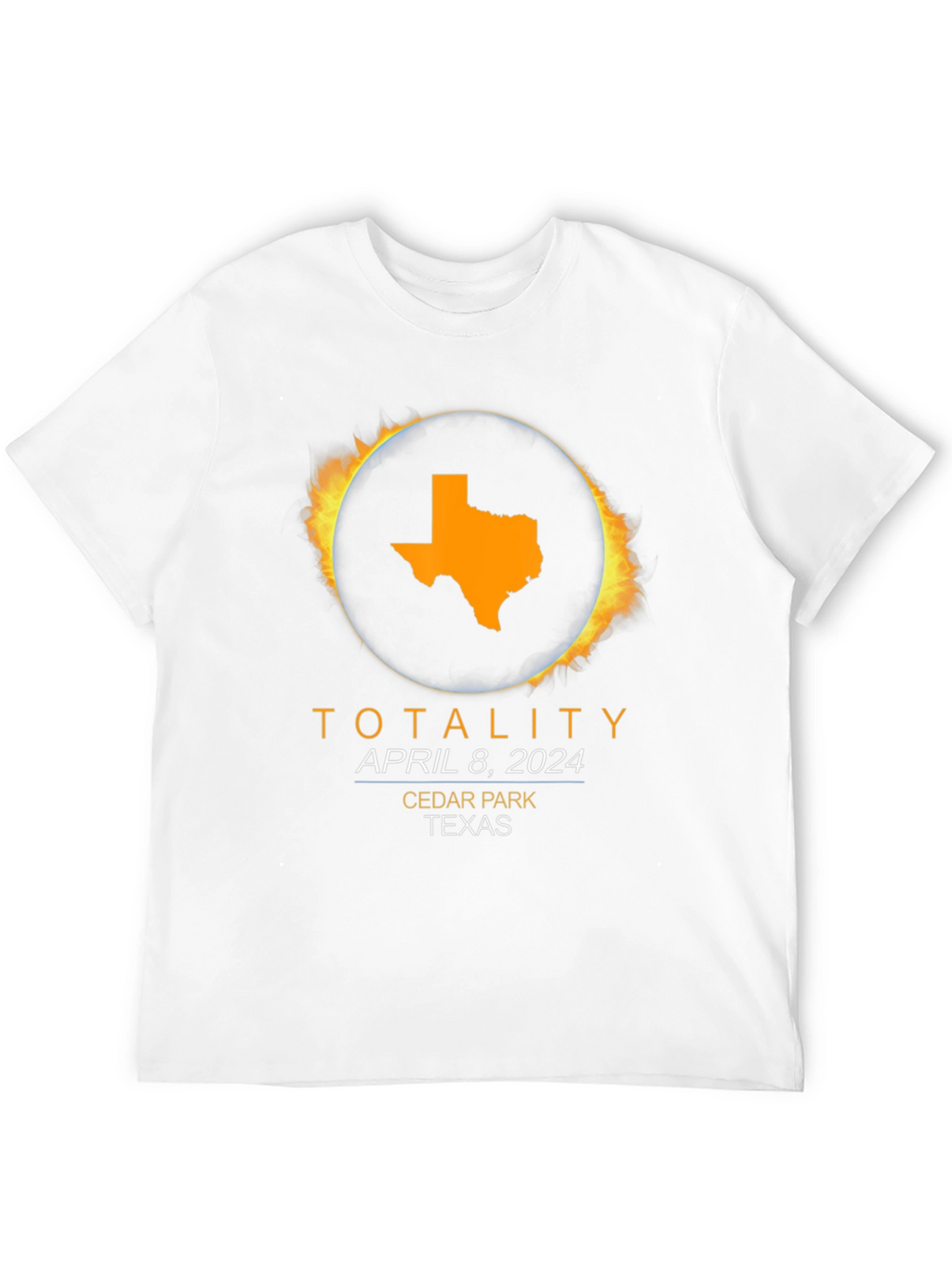 Totality April 8 2024 Cedar Park Texas Eclipse T-Shirt
