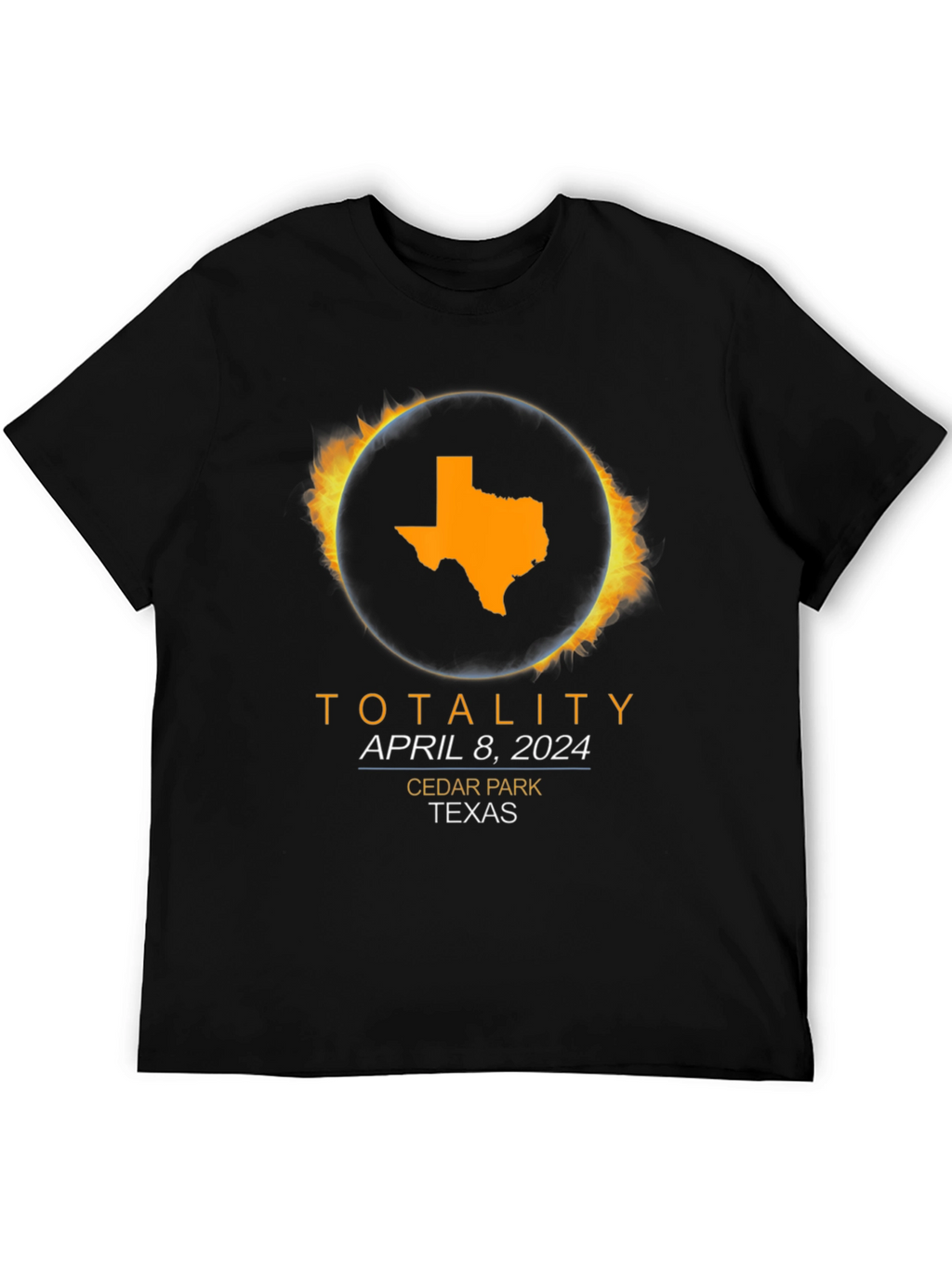 Totality April 8 2024 Cedar Park Texas Eclipse T-Shirt