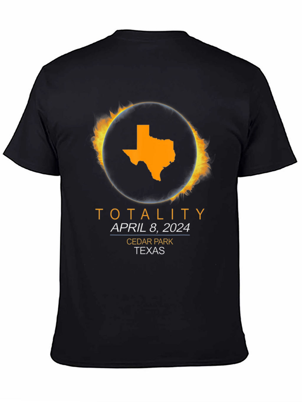 Totality April 8 2024 Cedar Park Texas Eclipse T-Shirt