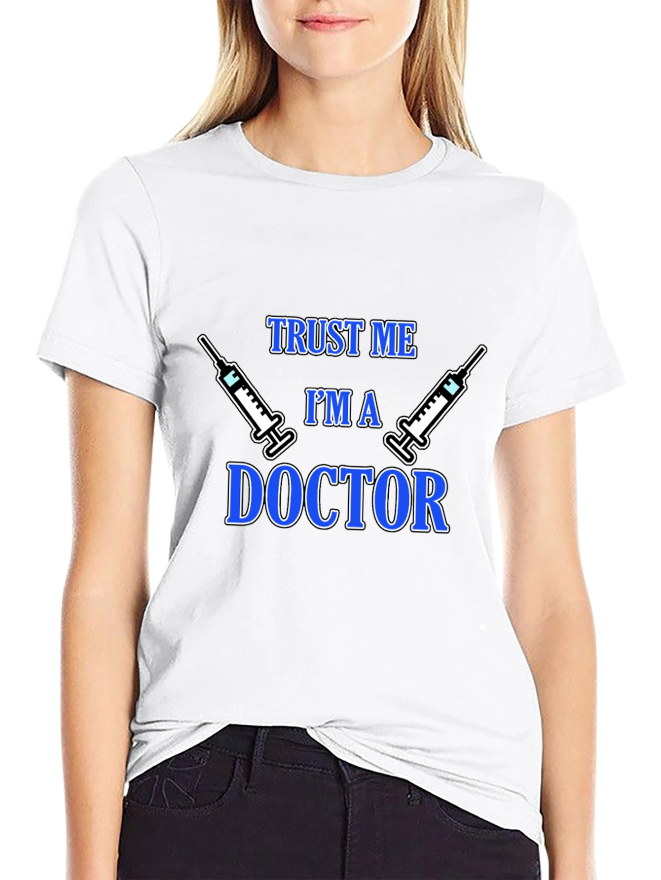 Trust Me Im a Doctor Graphic T-Shirt