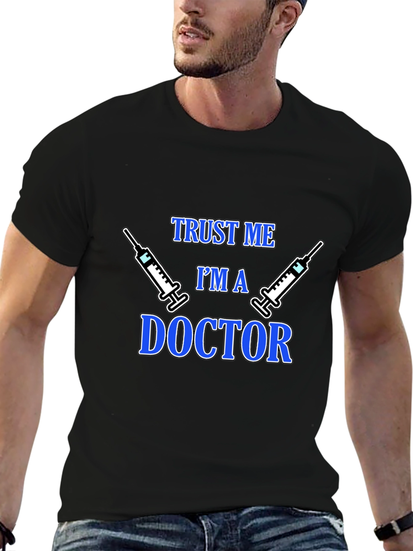 Trust Me Im a Doctor Graphic T-Shirt