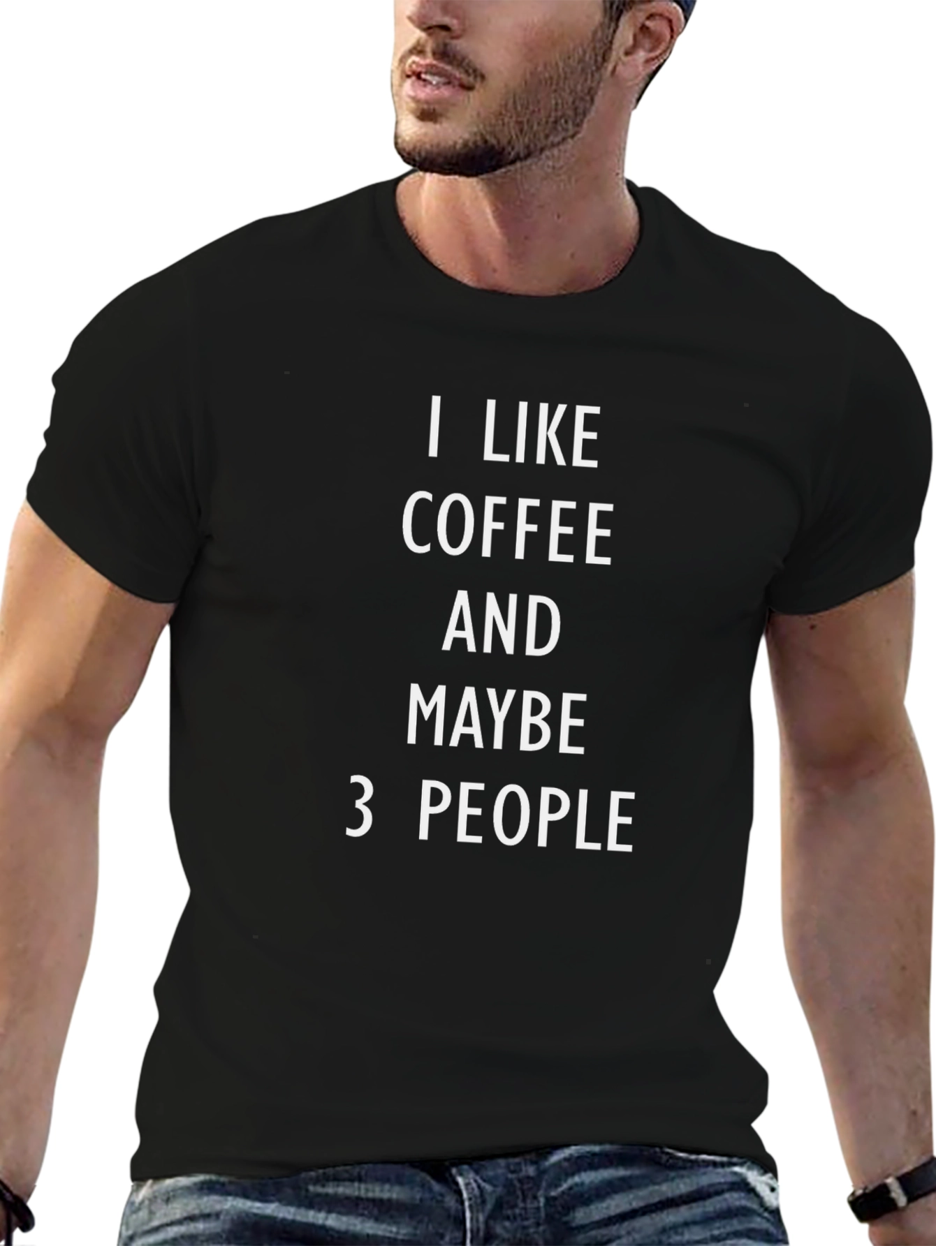 I Like Coffee & Maybe 3 People T-Shirt