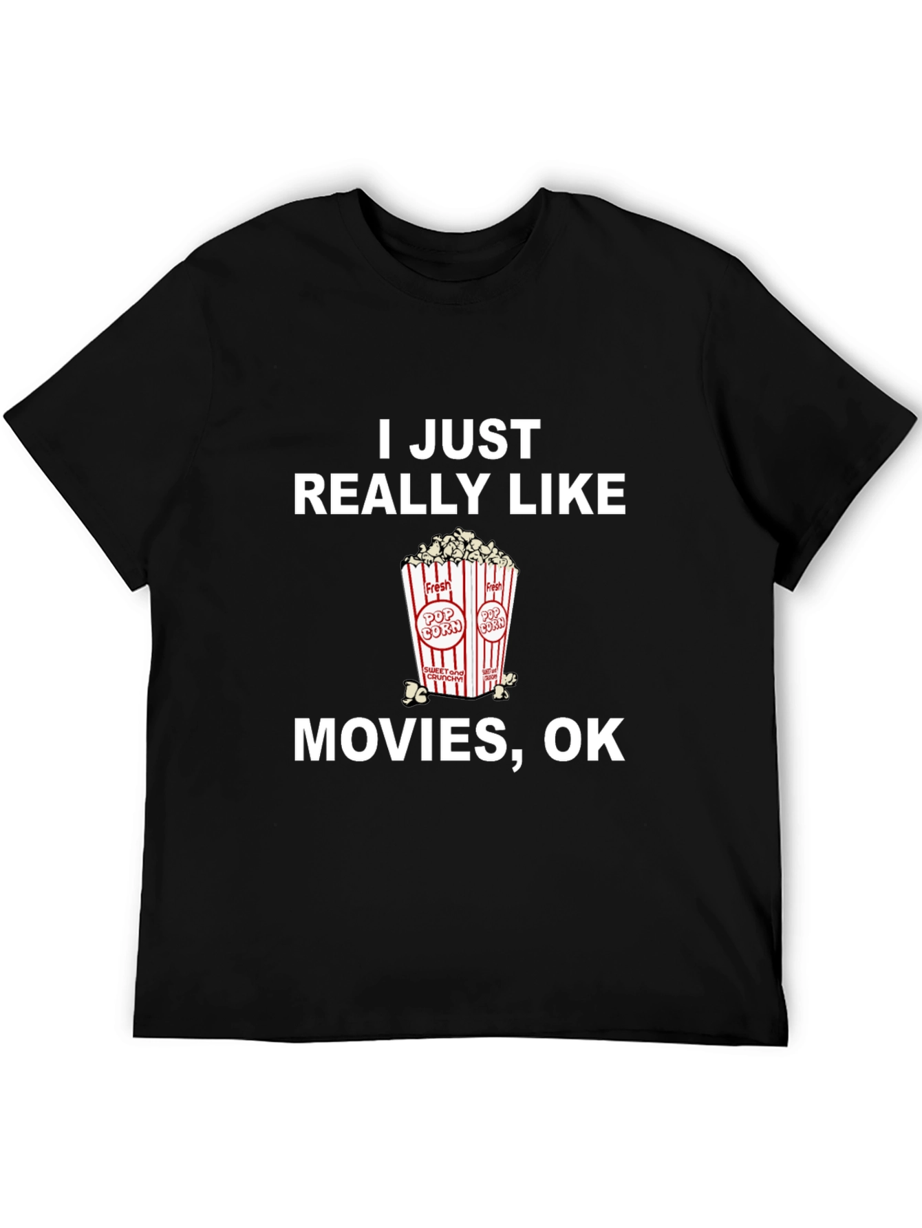Movie Lover T-Shirt - I Just Really Like Movies OK