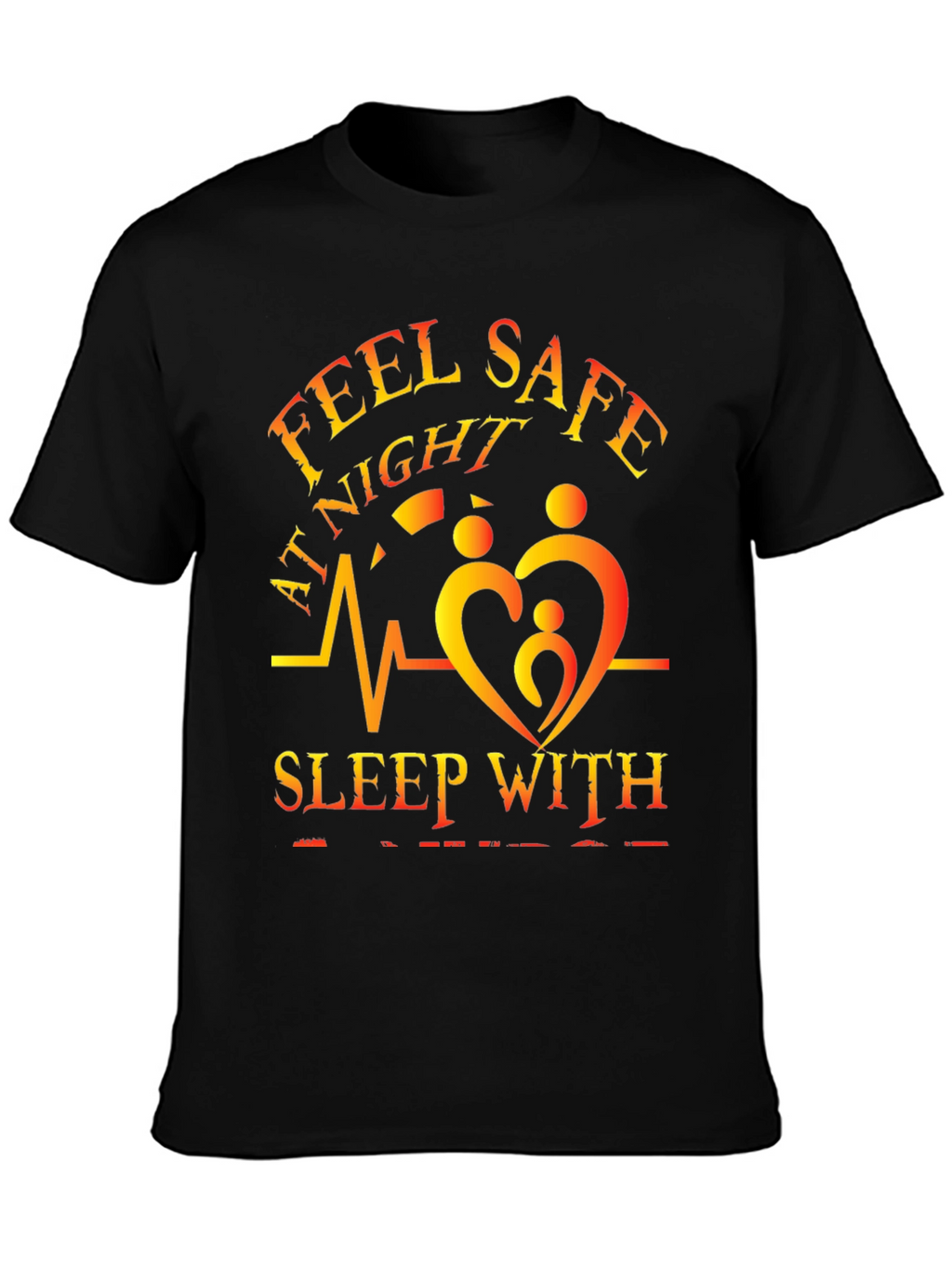 Feel Safe at Night T-Shirt