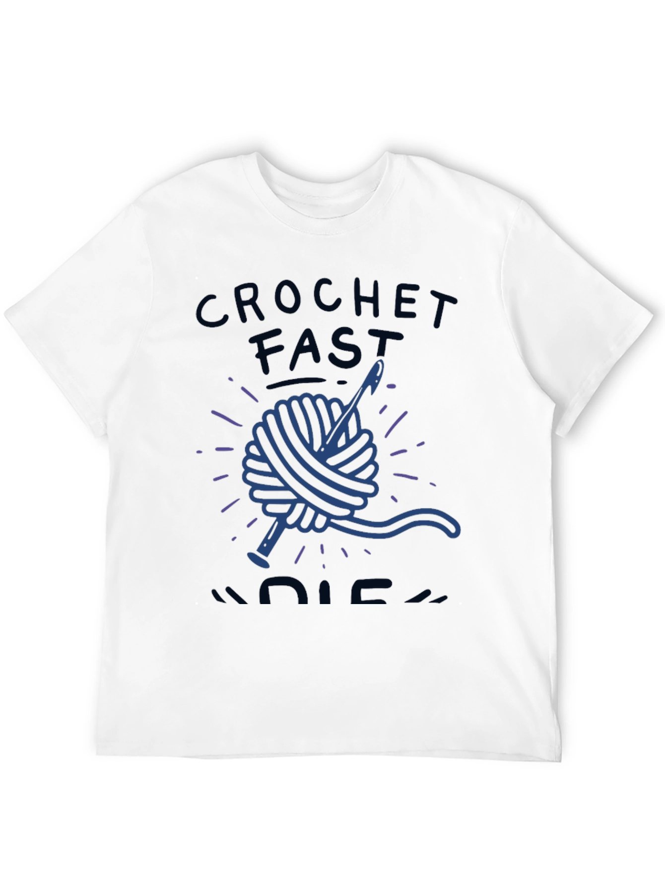 Crochet Fast Die Warm Funny T-Shirt