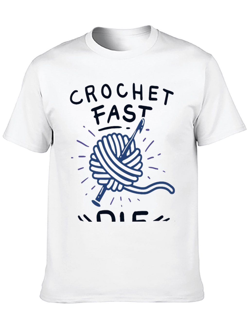 Crochet Fast Die Warm Funny T-Shirt