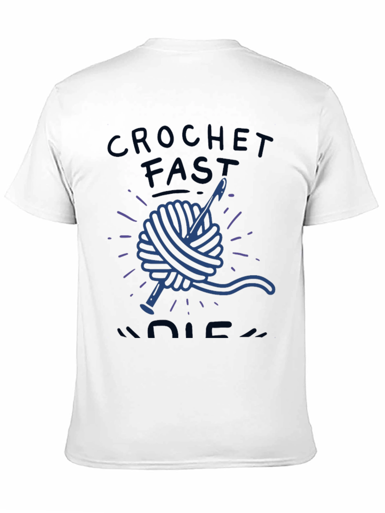 Crochet Fast Die Warm Funny T-Shirt