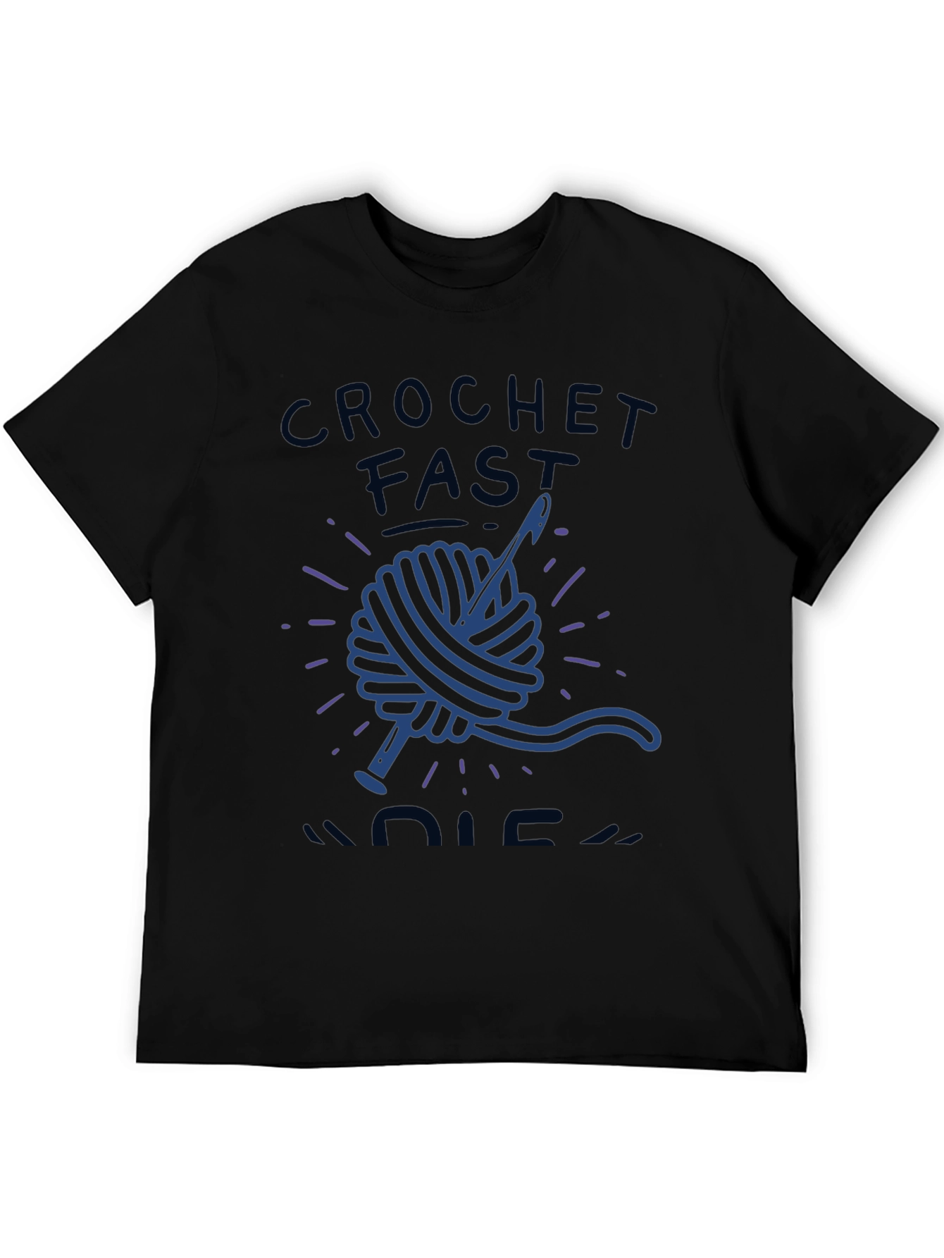 Crochet Fast Die Warm Funny T-Shirt
