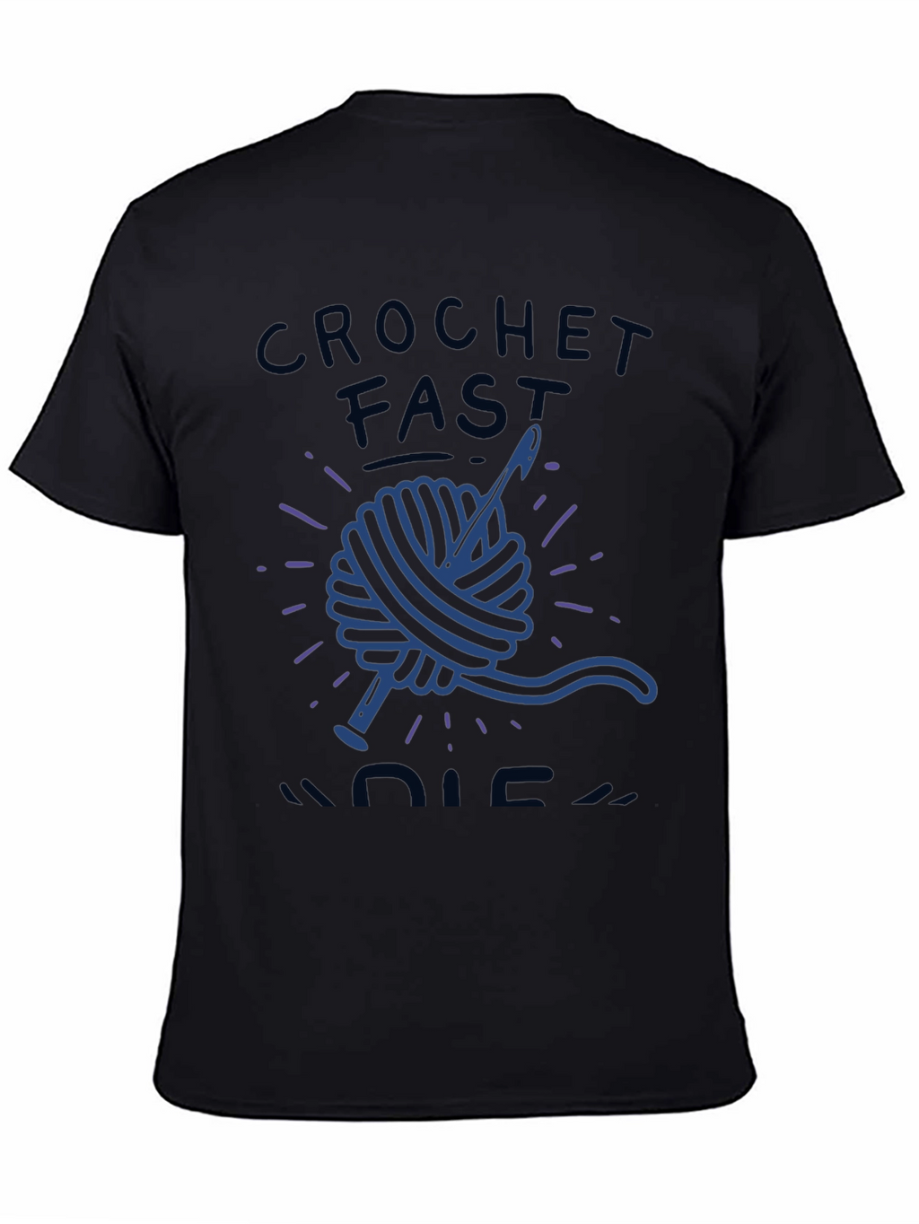 Crochet Fast Die Warm Funny T-Shirt