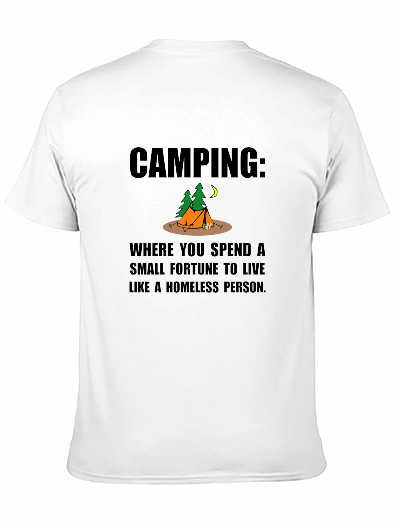 Camping Homeless Person Funny Graphic T-Shirt
