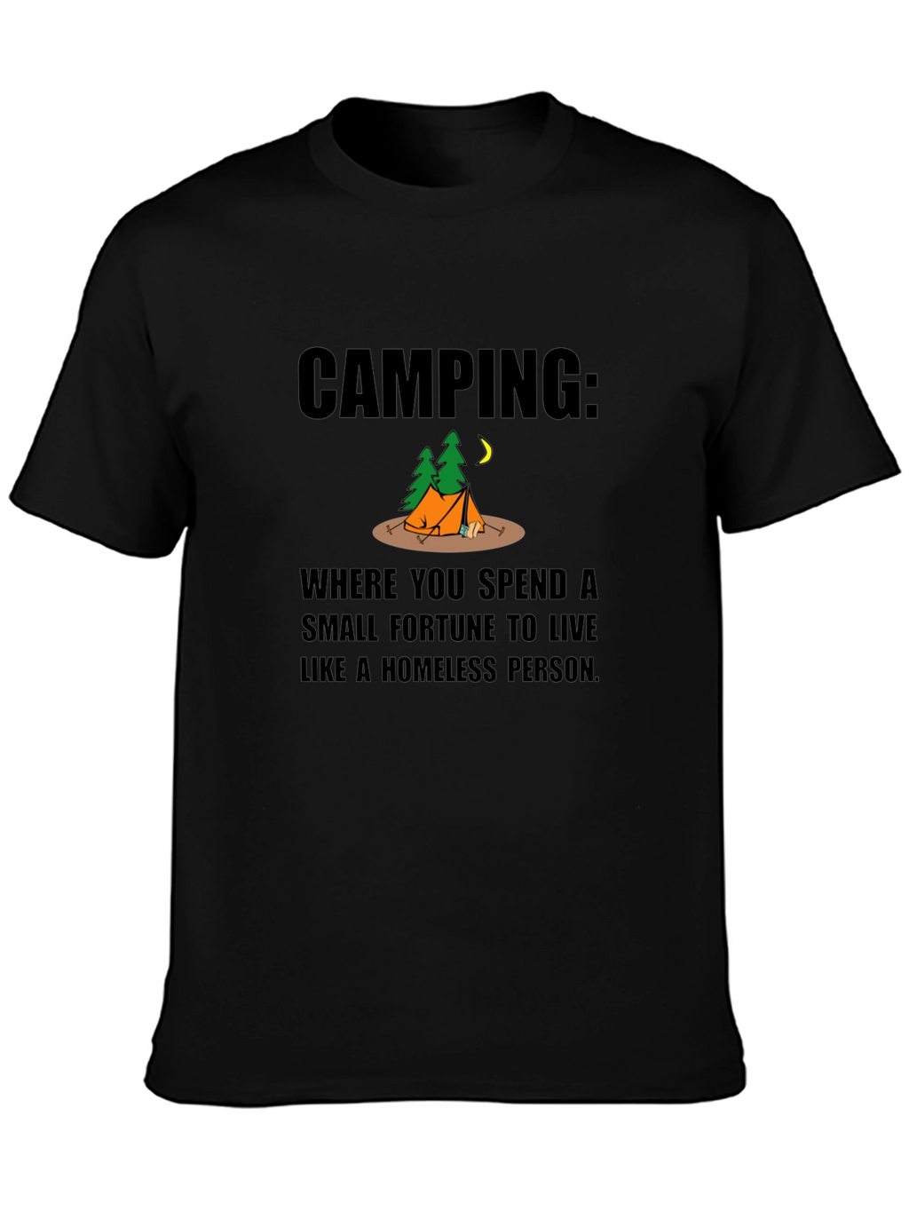 Camping Homeless Person Funny Graphic T-Shirt
