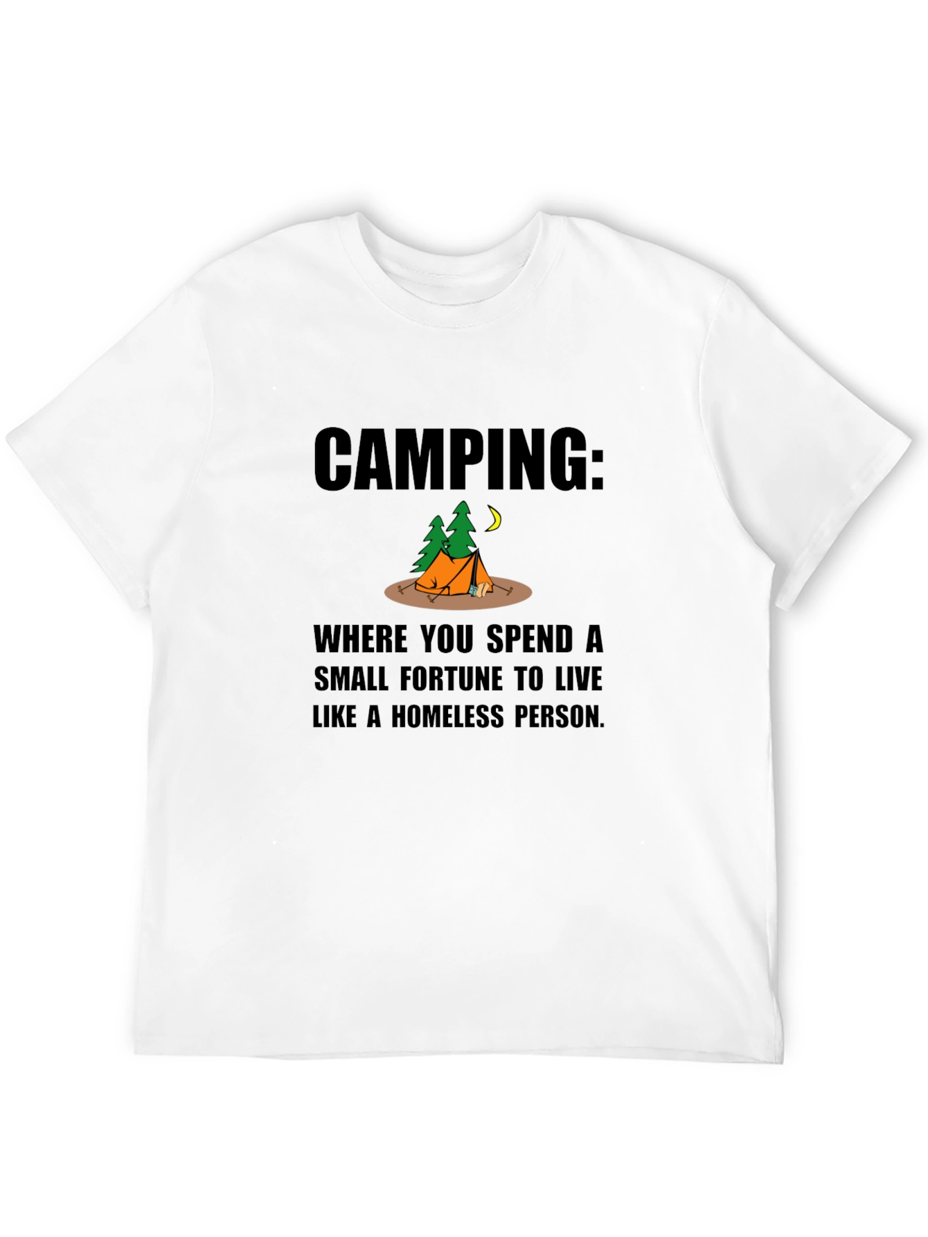 Camping Homeless Person Funny Graphic T-Shirt