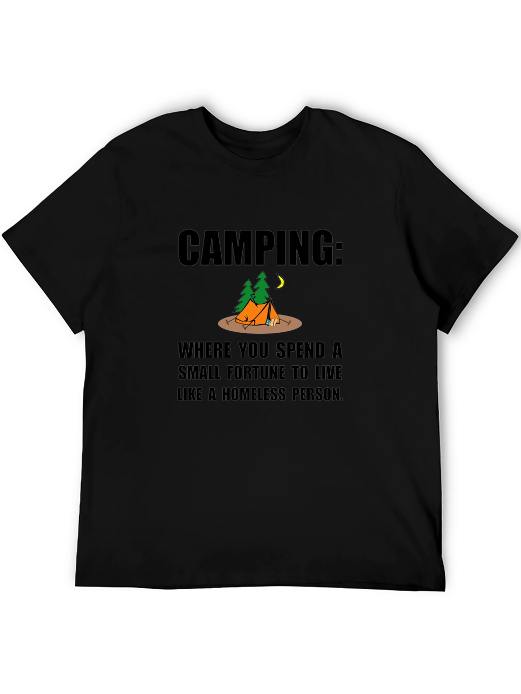 Camping Homeless Person Funny Graphic T-Shirt
