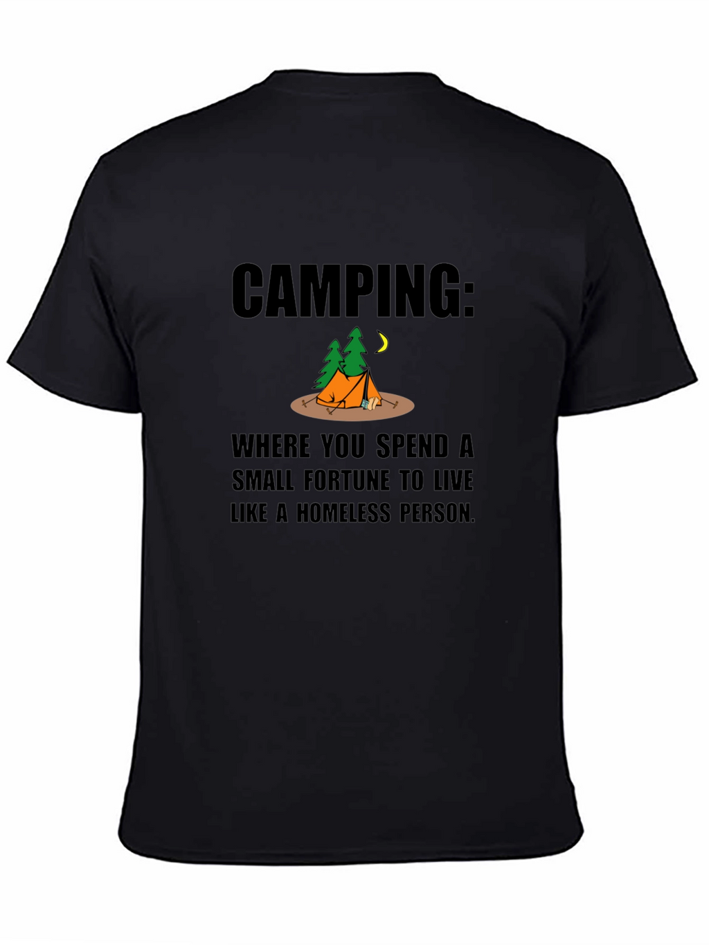 Camping Homeless Person Funny Graphic T-Shirt