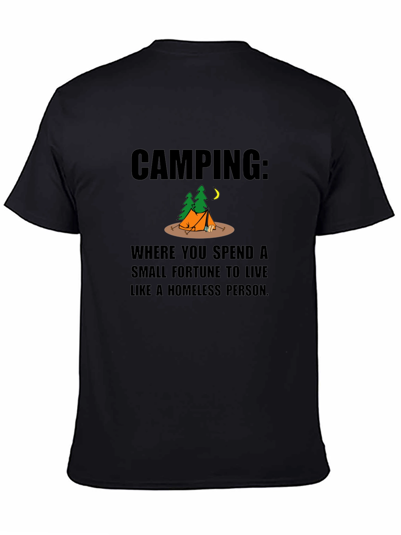 Camping Homeless Person Funny Graphic T-Shirt