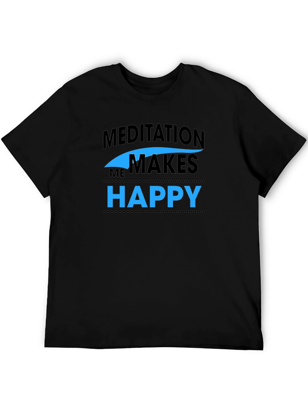 Meditation Makes Me Happy Black T-Shirt