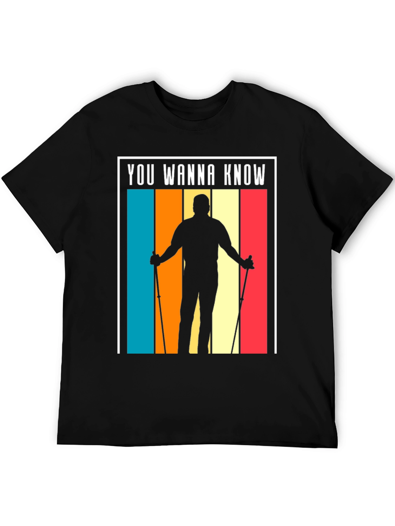 Retro Hiker T-Shirt - You Wanna Know?