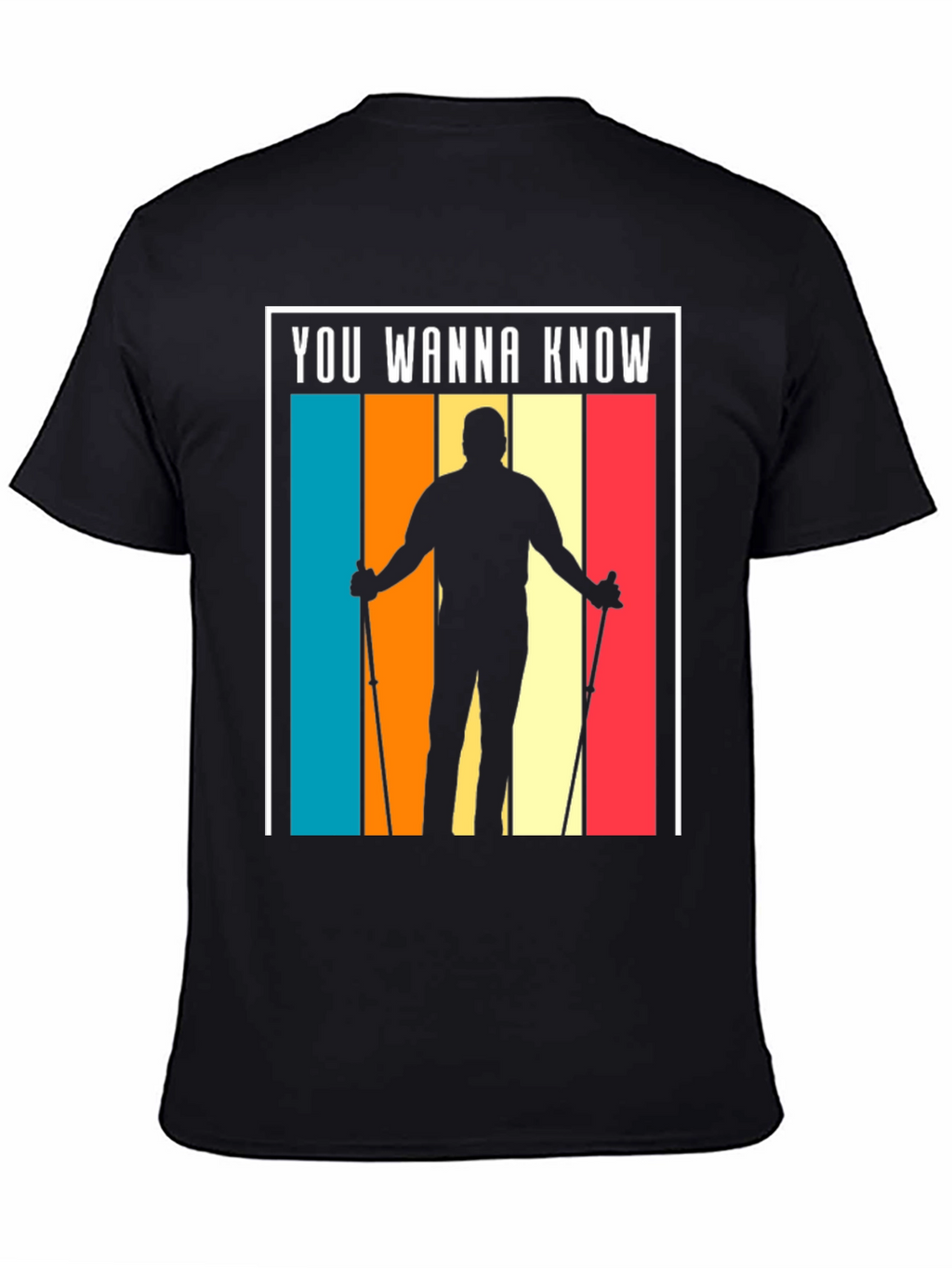 Retro Hiker T-Shirt - You Wanna Know?