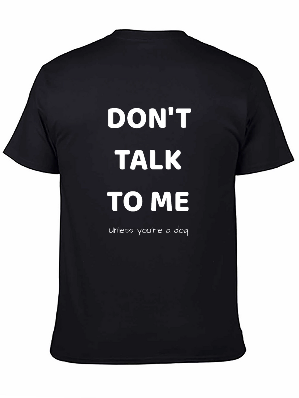 Dont Talk To Me Dog Lover T-Shirt