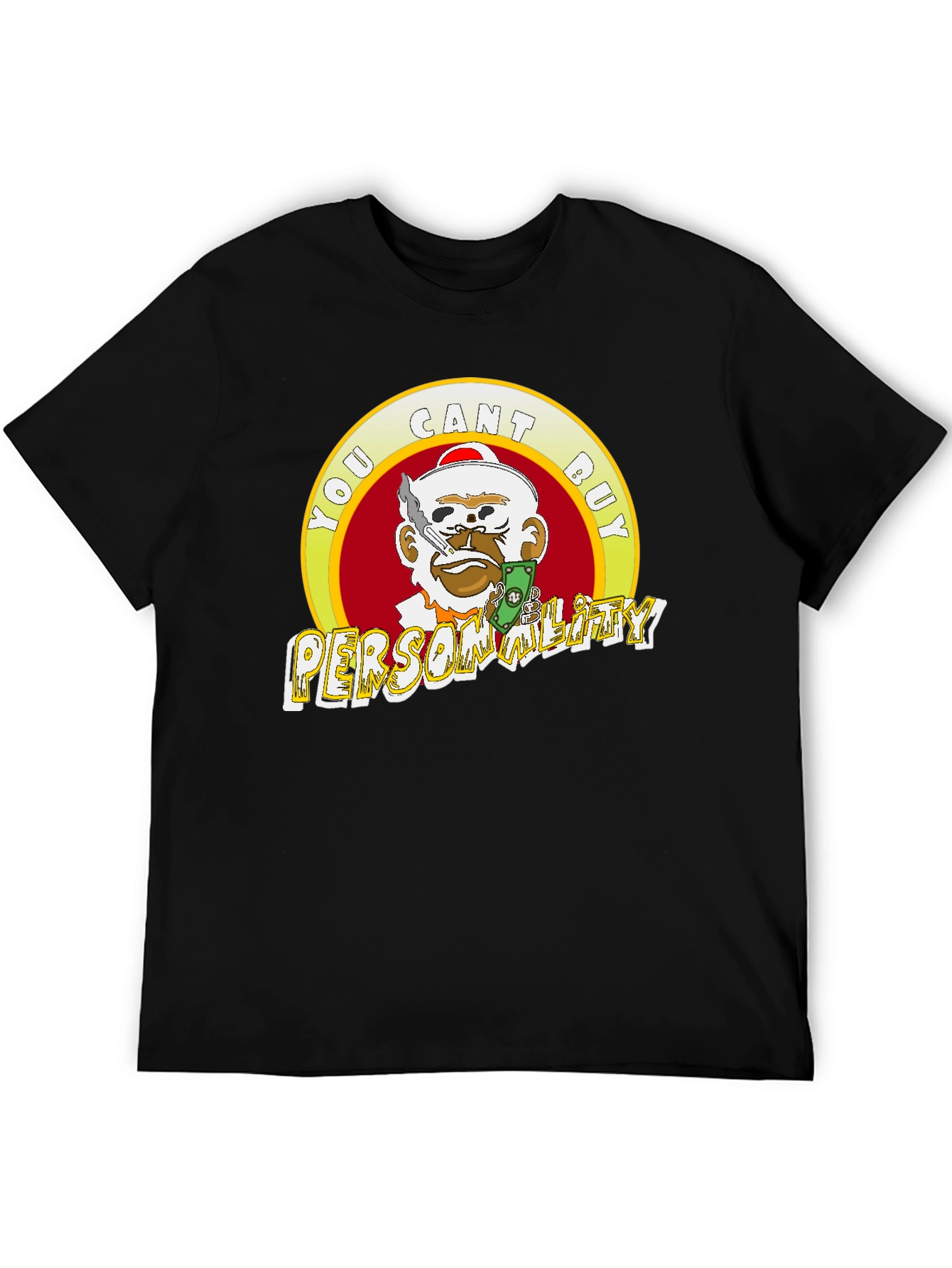 Statement Tee: You Cant Buy Personality T-Shirt