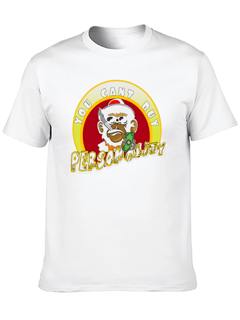 Statement Tee: You Cant Buy Personality T-Shirt