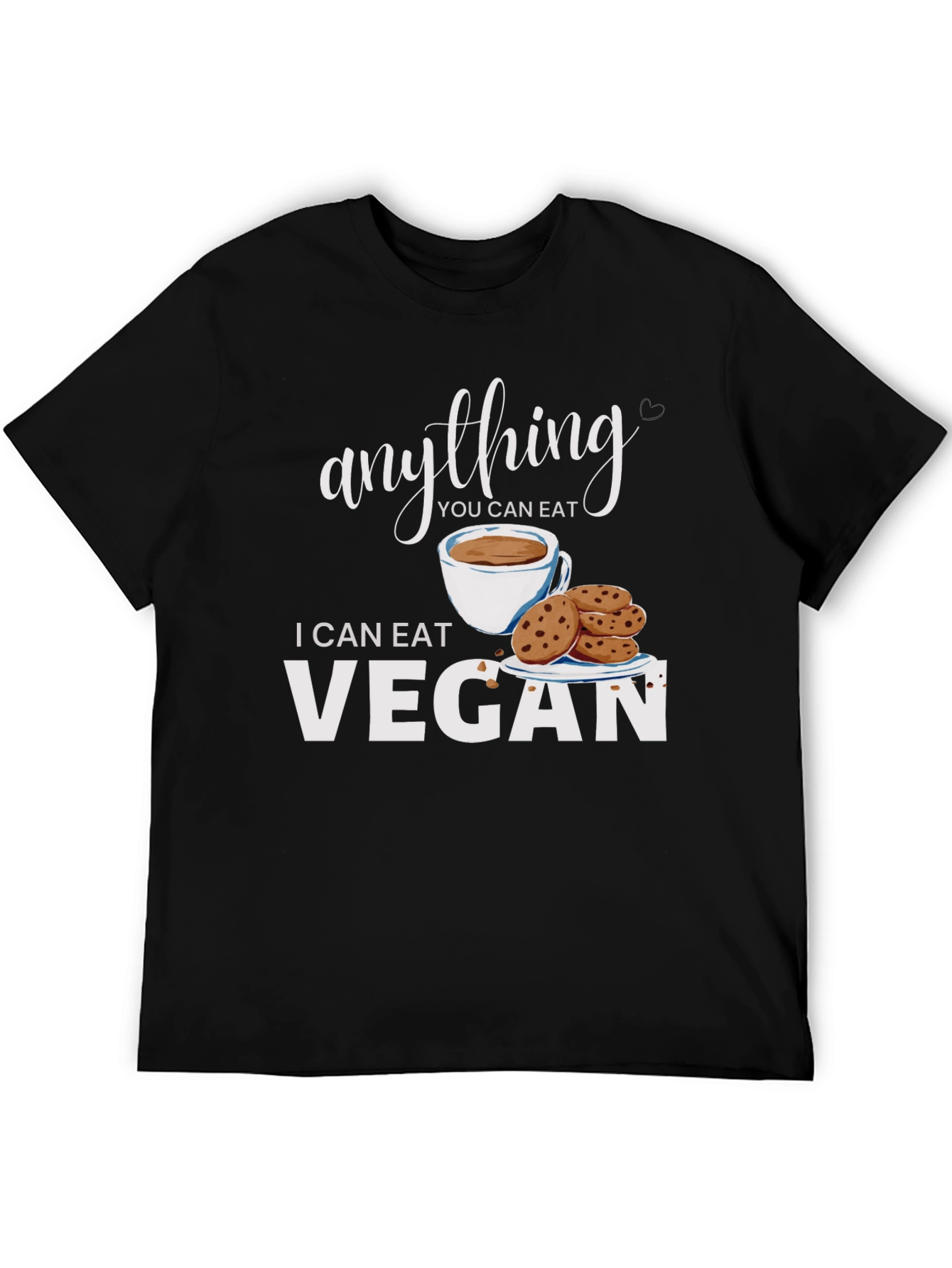 Vegan T-Shirt - Anything You Can Eat I Can Eat Vegan