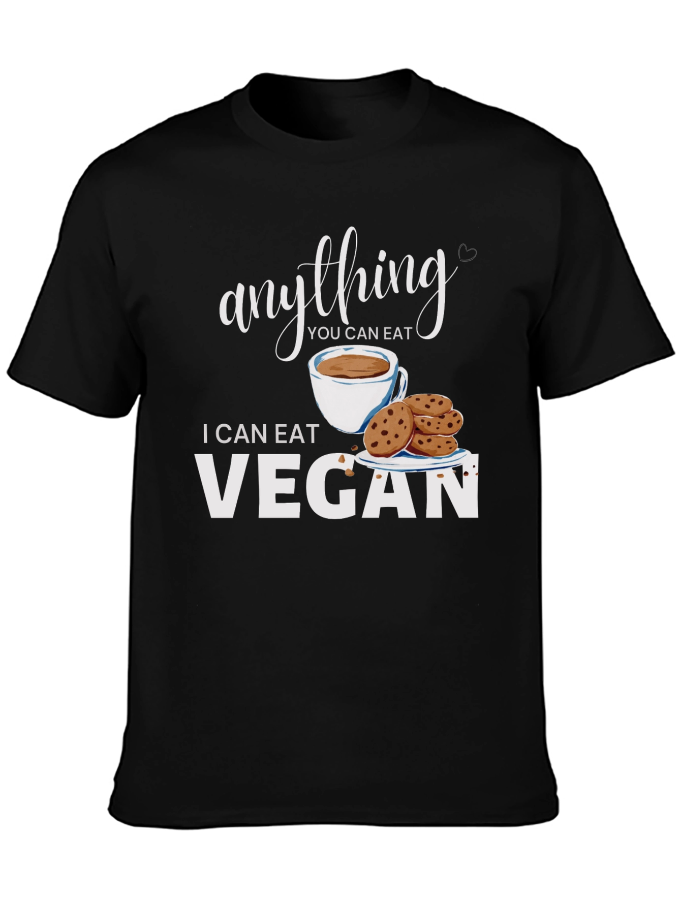 Vegan T-Shirt - Anything You Can Eat I Can Eat Vegan