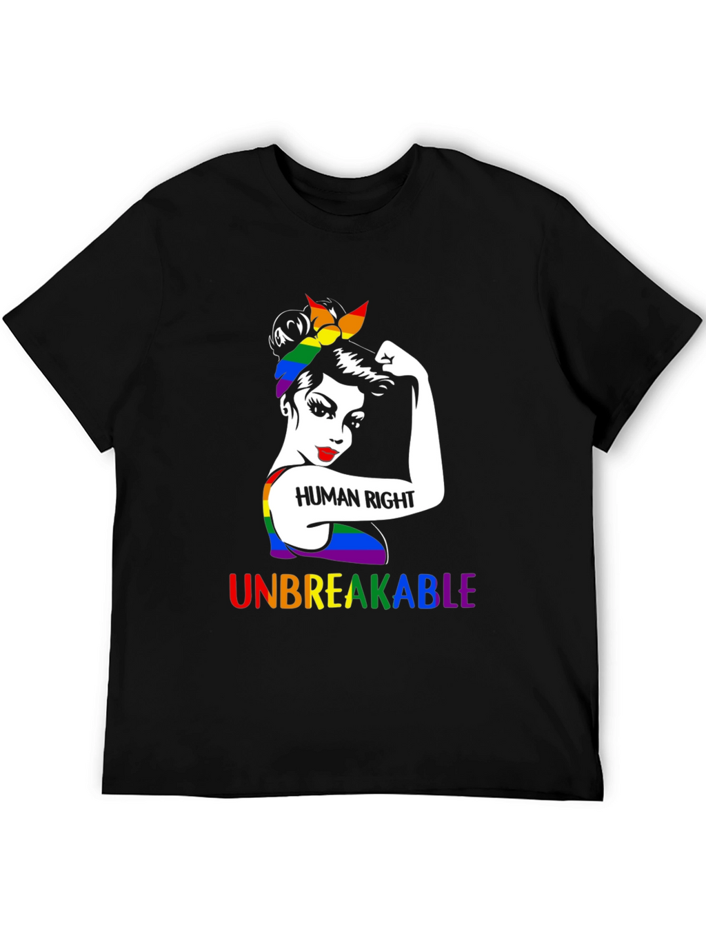 Human Rights LGBTQ+ Unbreakable T-Shirt