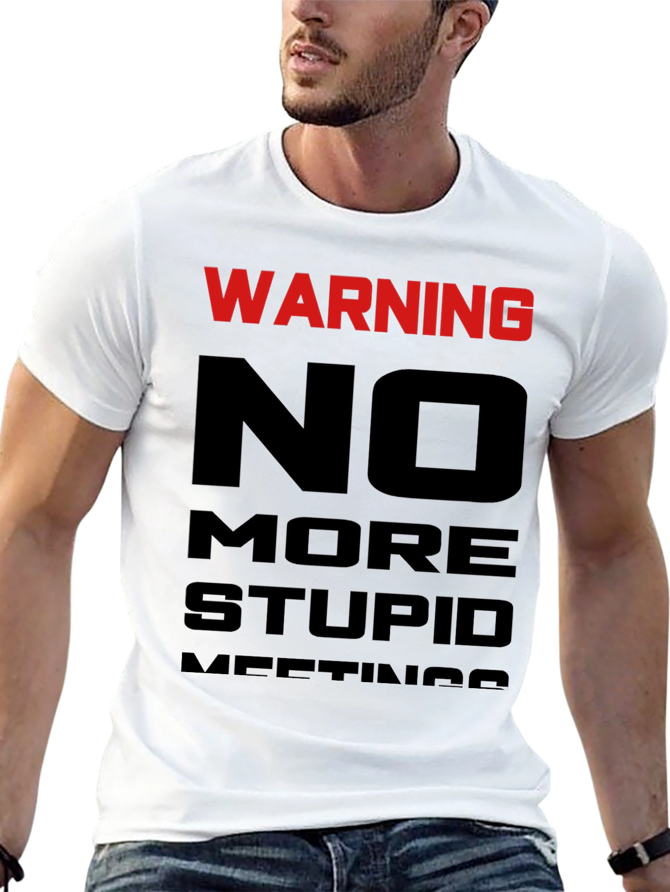 Warning: No More Stupid Meetings T-Shirt