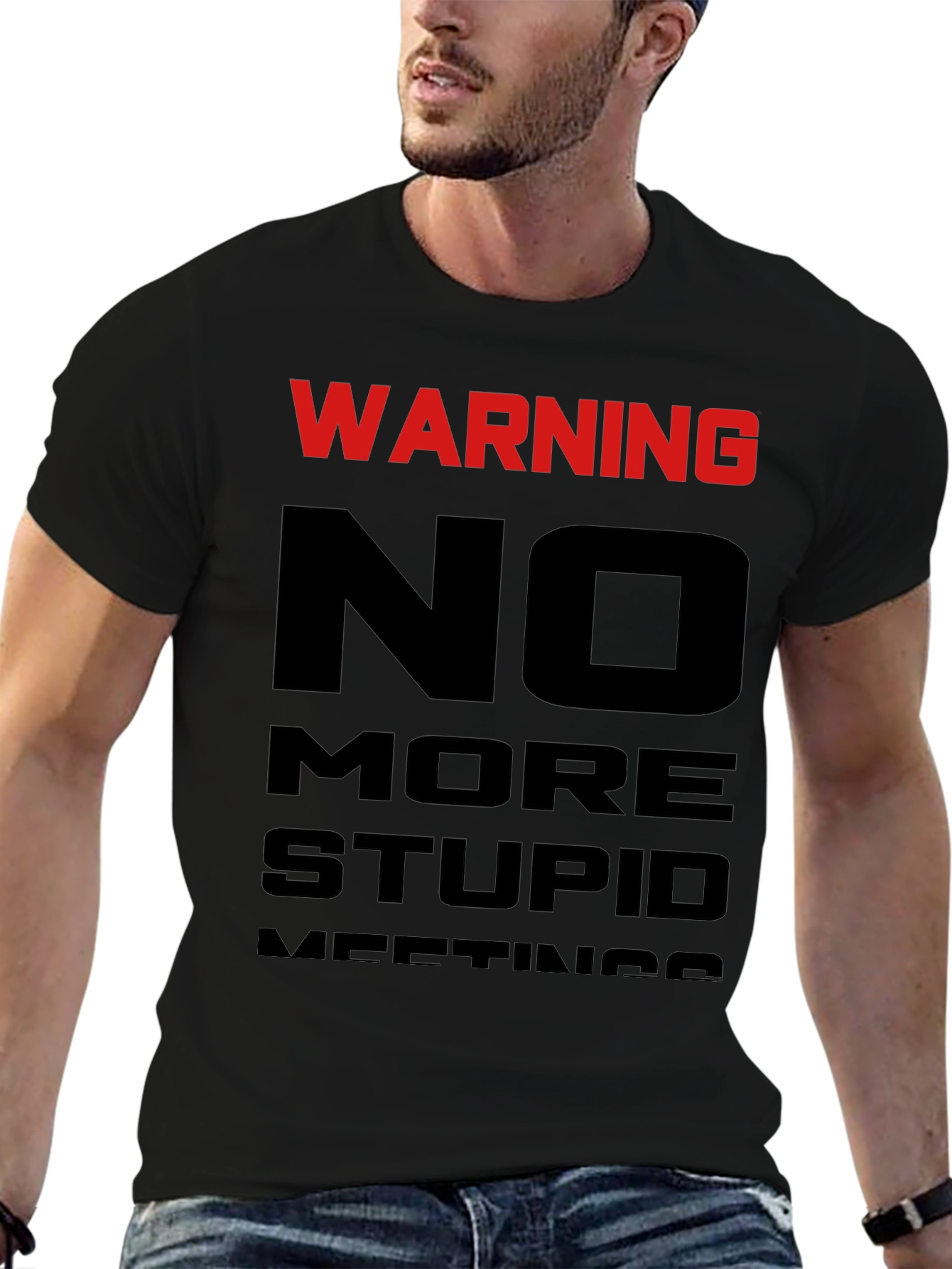 Warning: No More Stupid Meetings T-Shirt