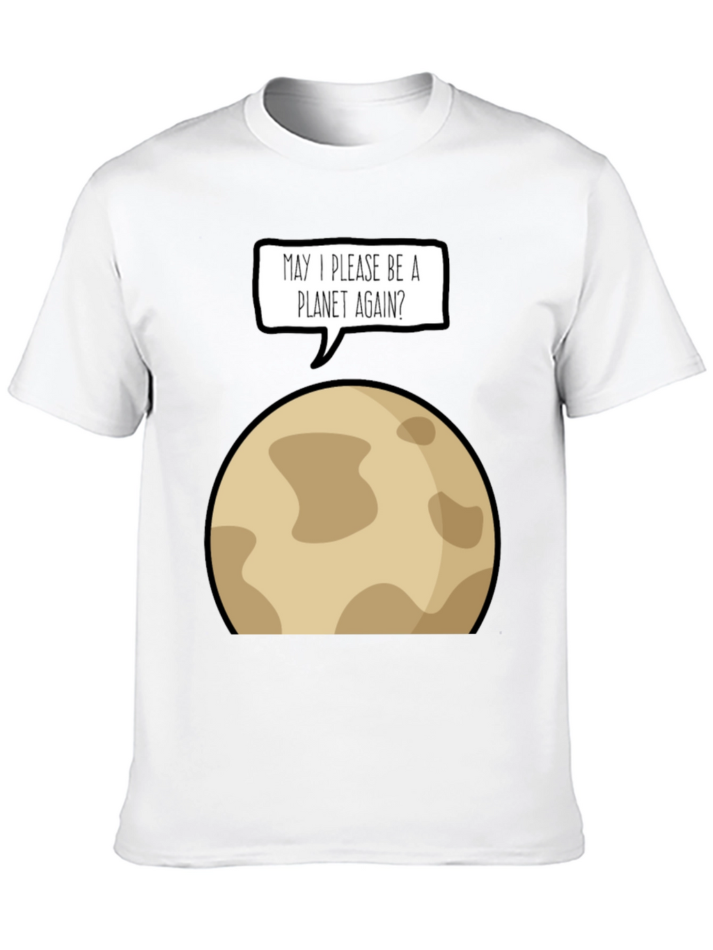 Funny Pluto Planet Again T-Shirt