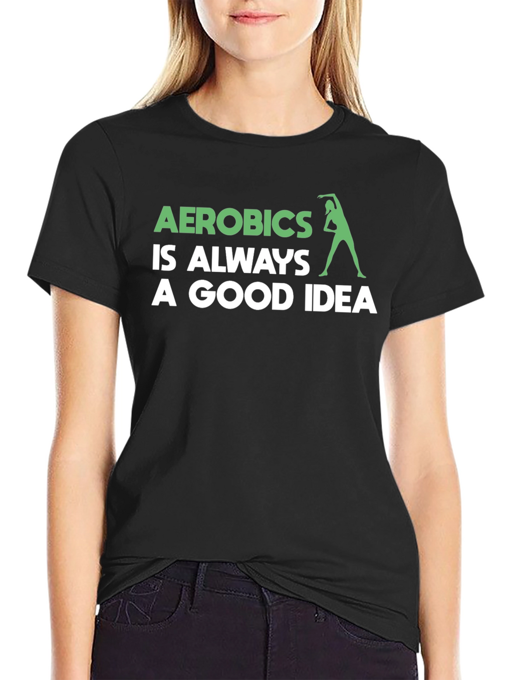 Aerobics Good Idea T-Shirt