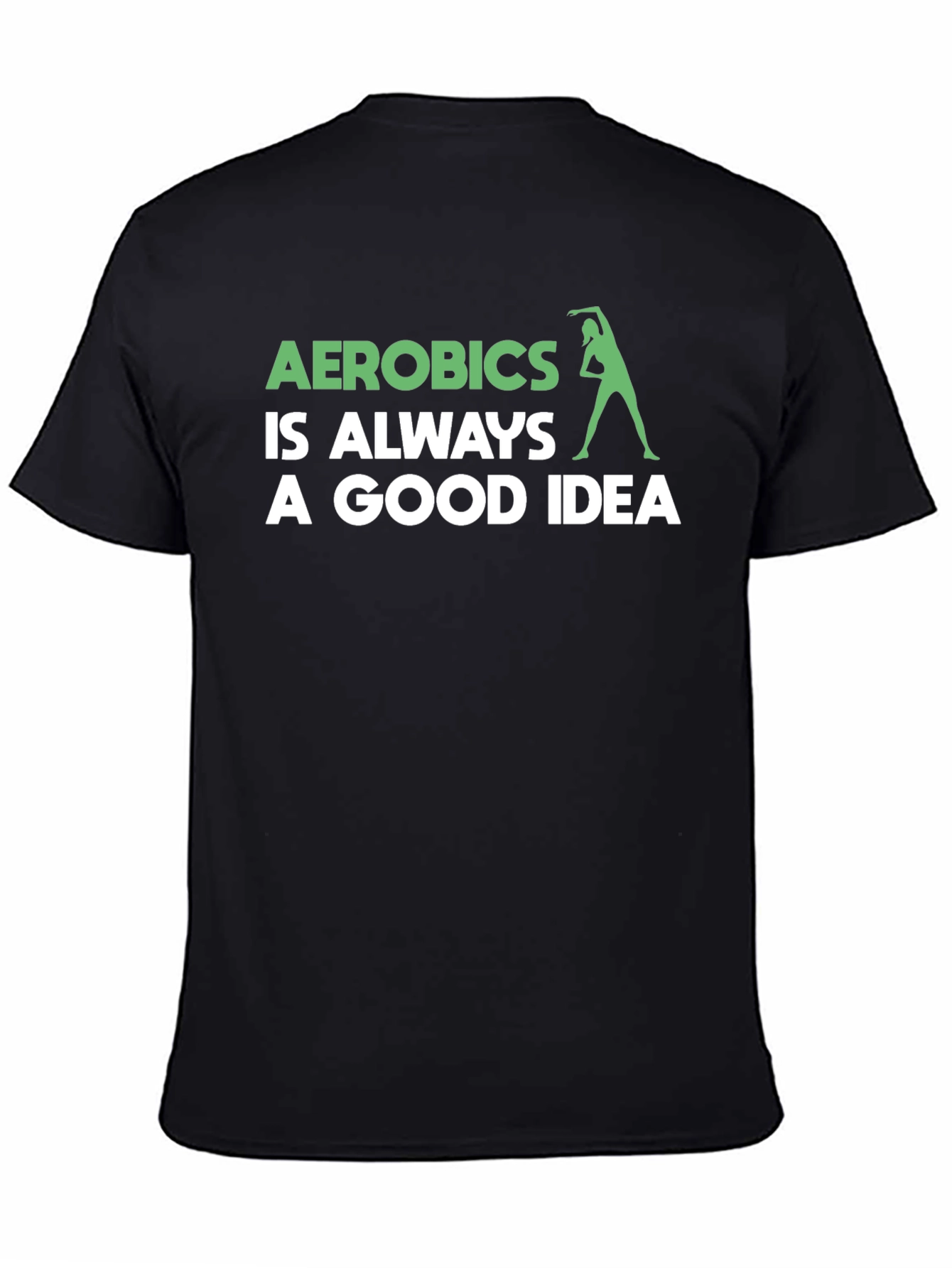 Aerobics Good Idea T-Shirt