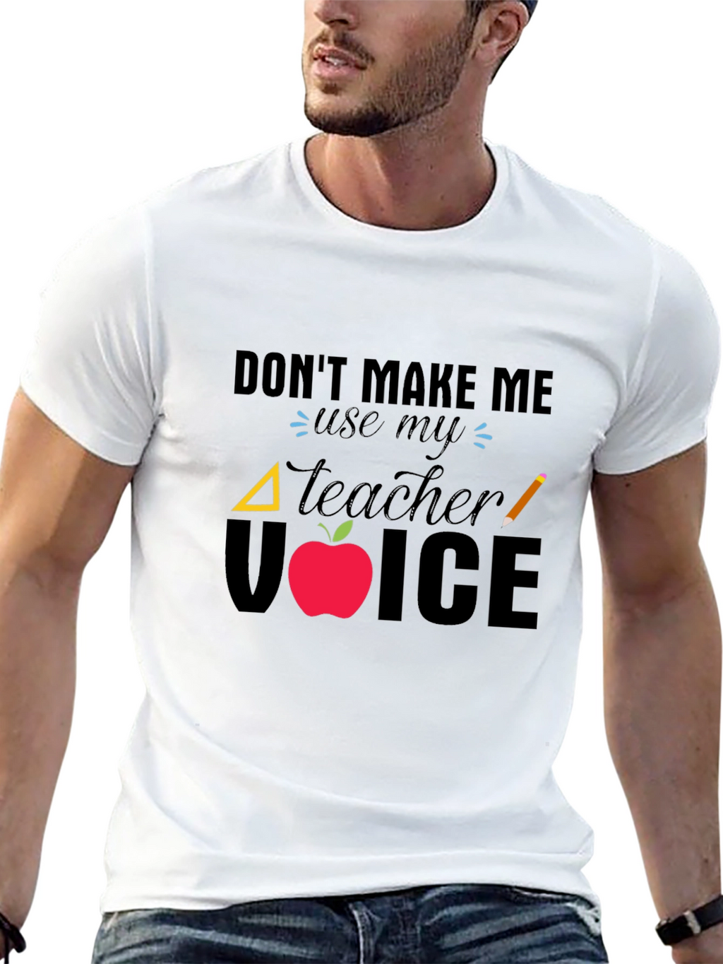 Dont Make Me Use My Teacher Voice T-Shirt