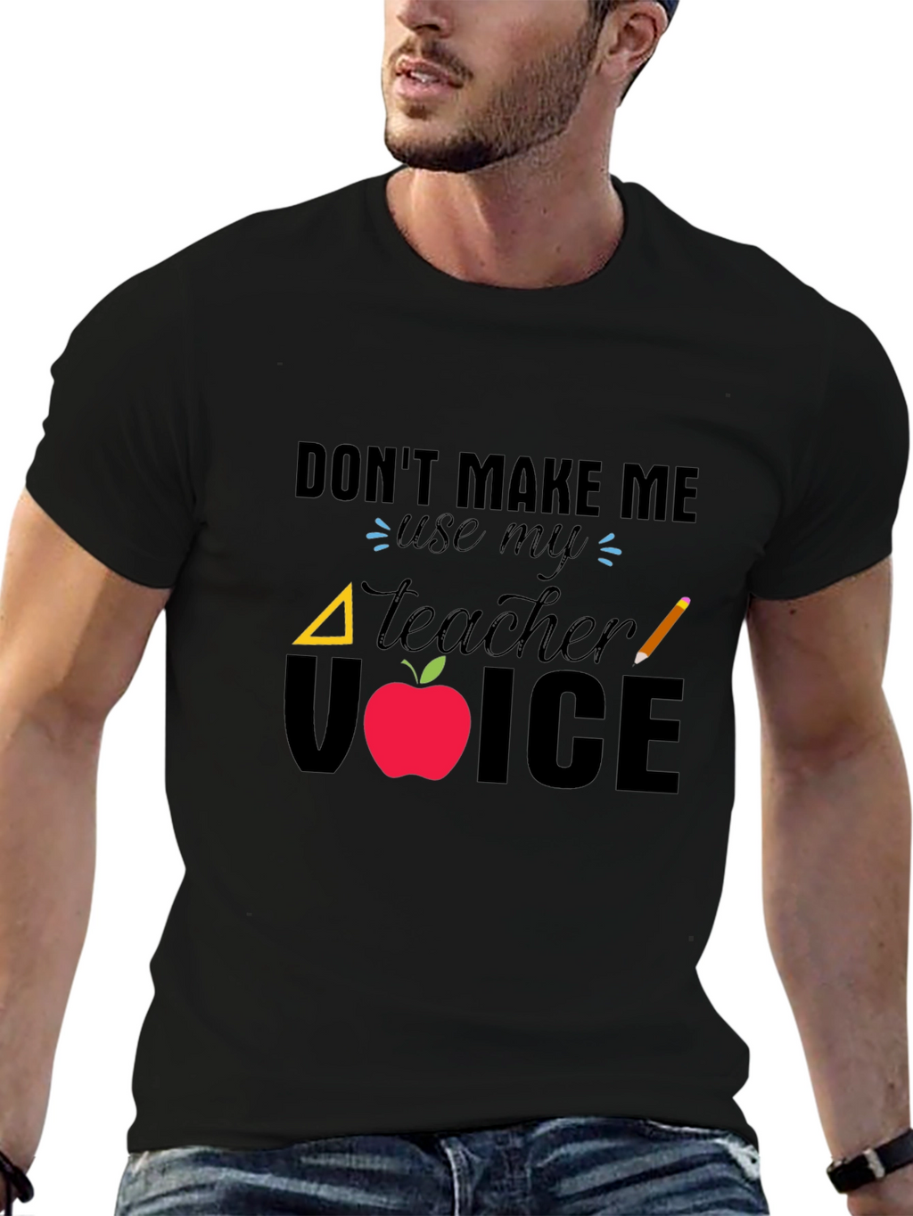 Dont Make Me Use My Teacher Voice T-Shirt