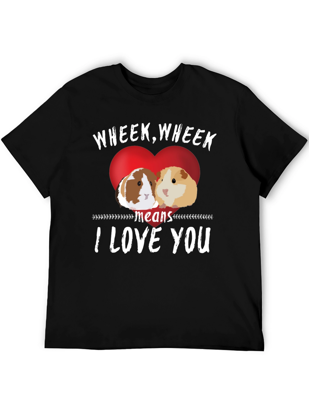 Wheek I Love You Guinea Pig T-Shirt