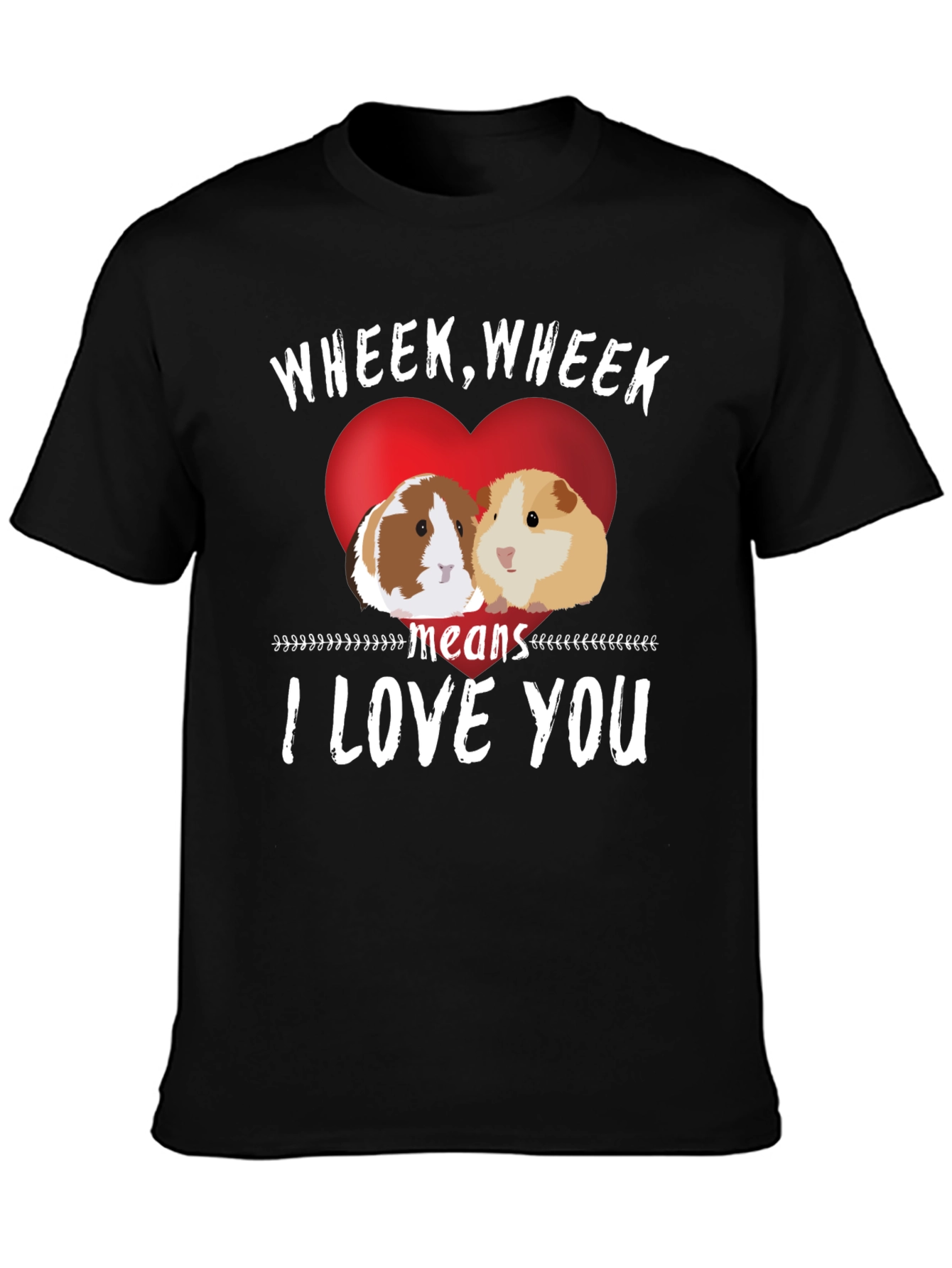 Wheek I Love You Guinea Pig T-Shirt