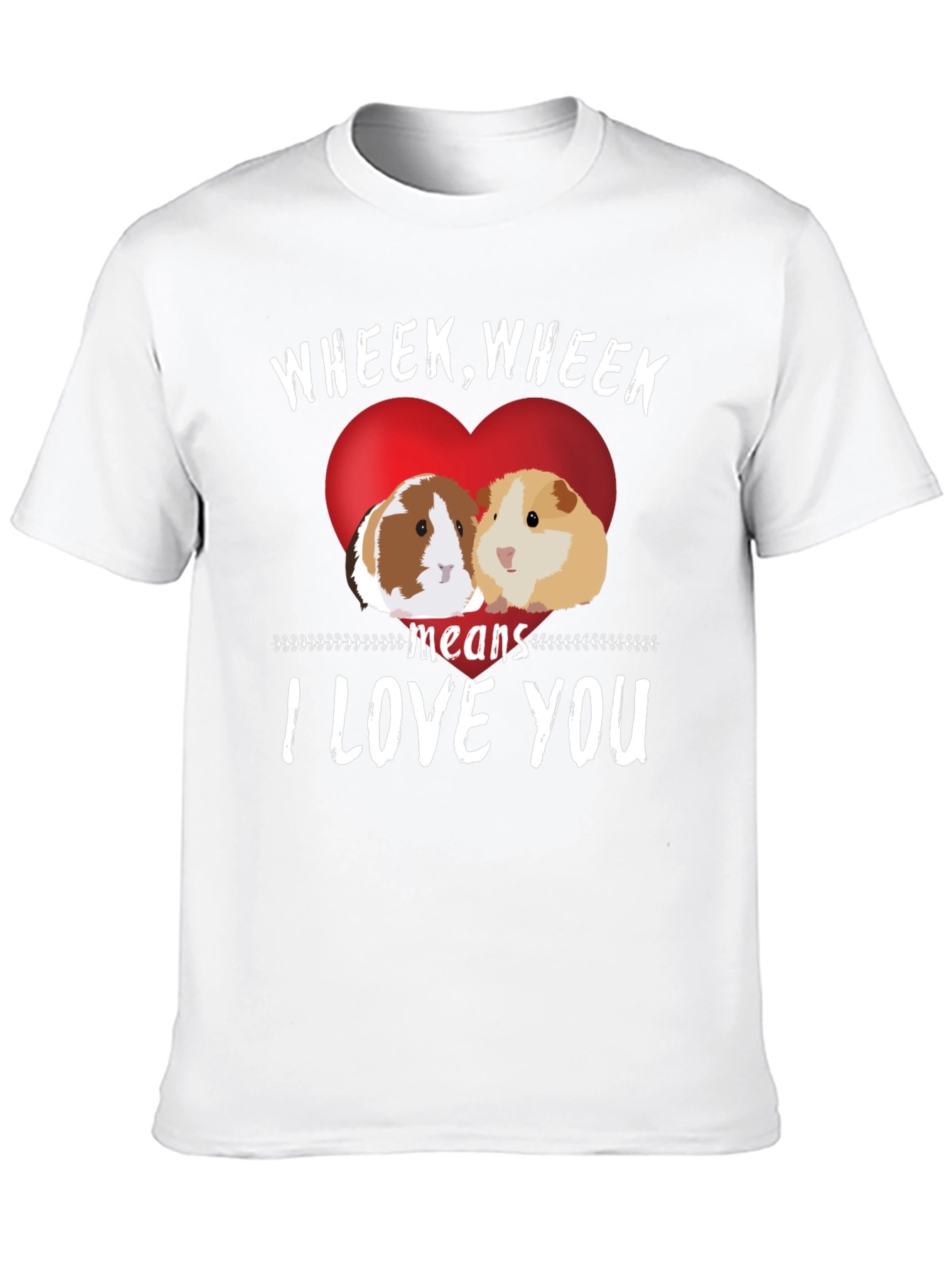 Wheek I Love You Guinea Pig T-Shirt