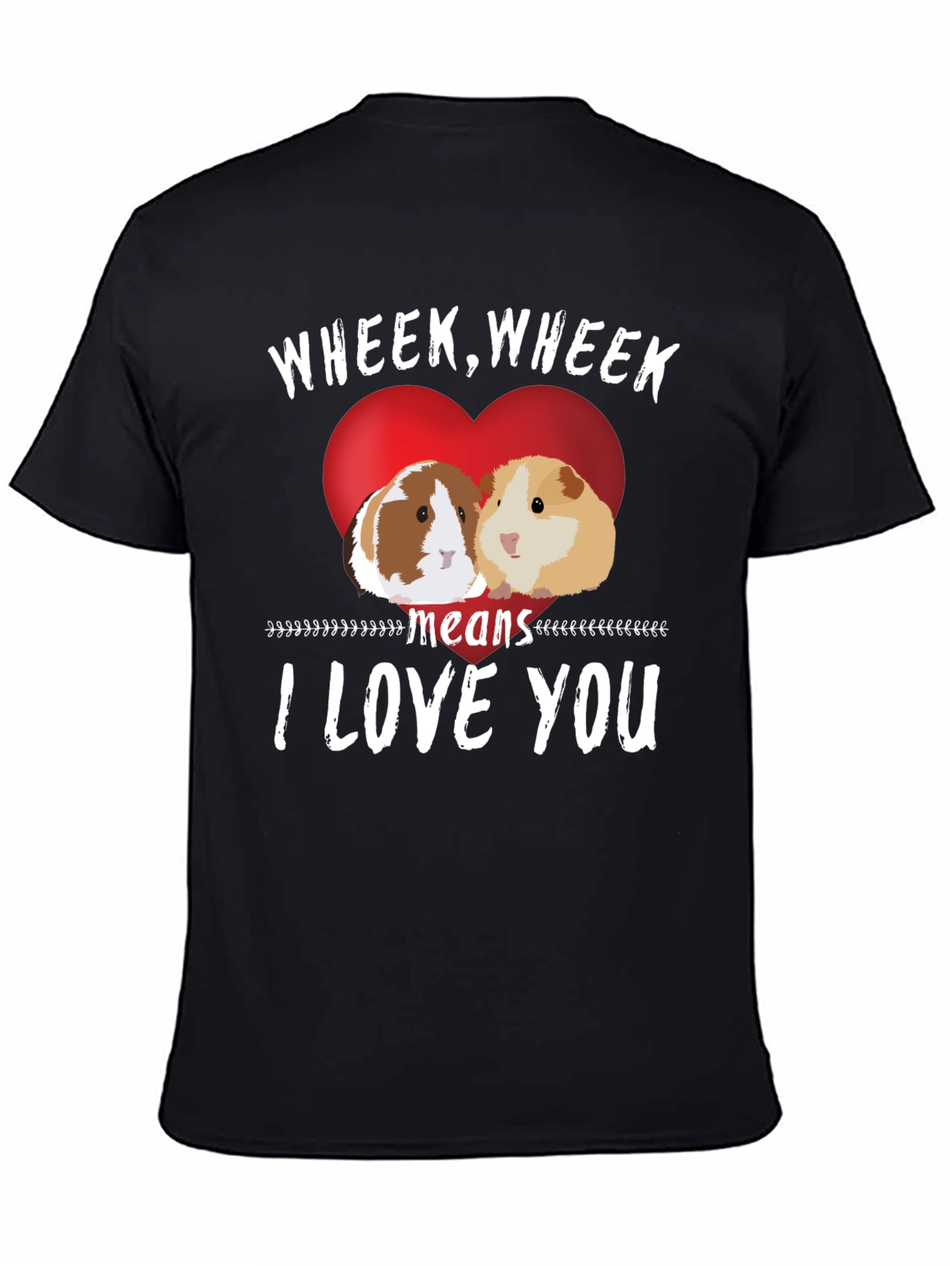 Wheek I Love You Guinea Pig T-Shirt