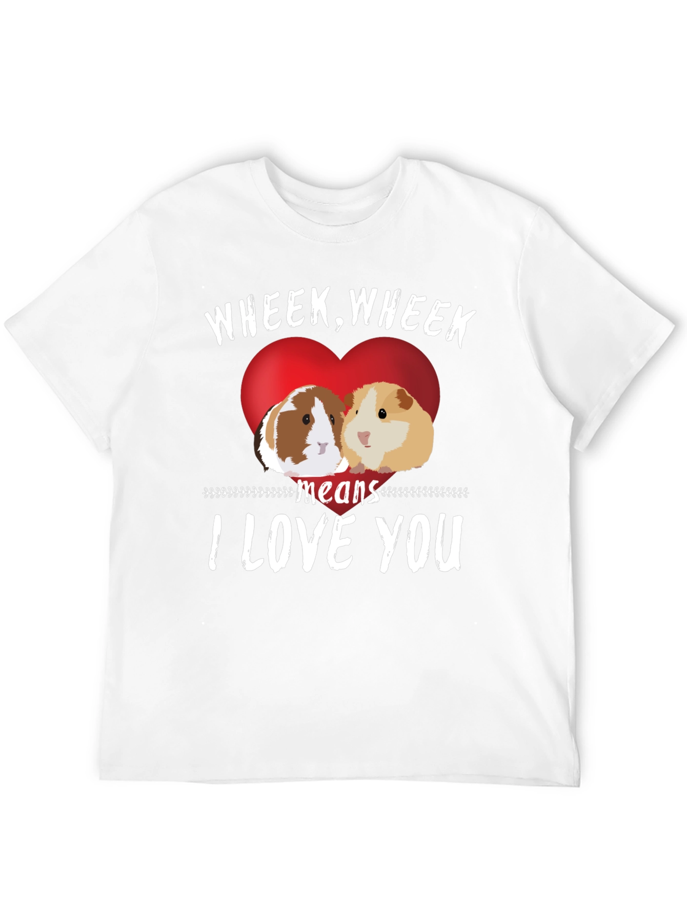 Wheek I Love You Guinea Pig T-Shirt