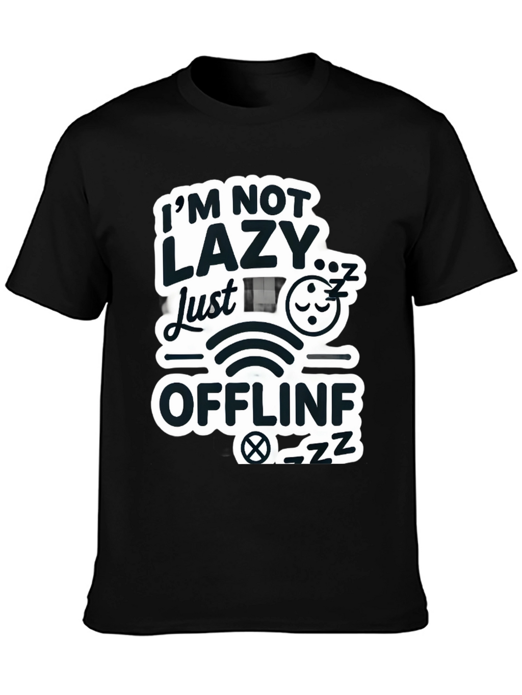 Im Not Lazy Just Offline Black T-Shirt