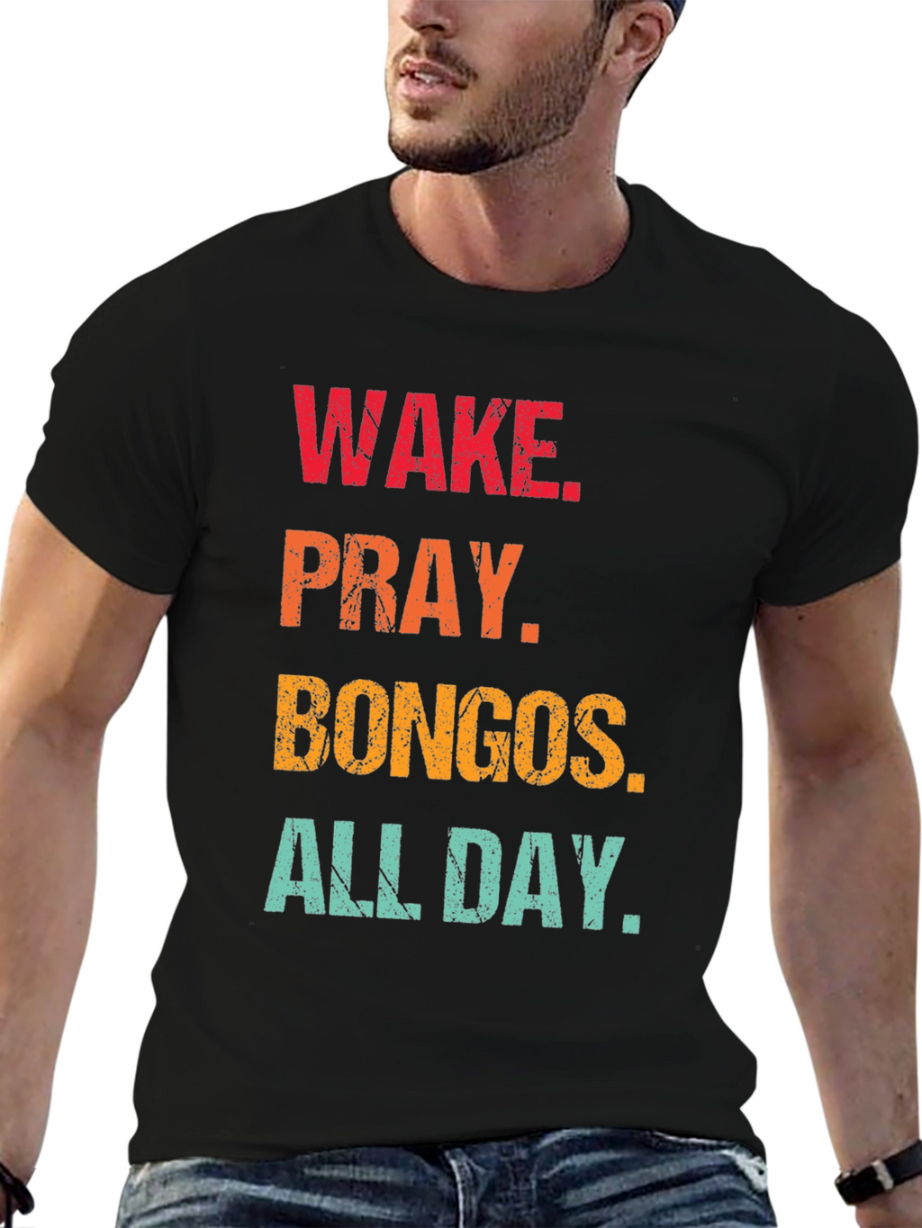 Wake Pray Bongos All Day T-Shirt
