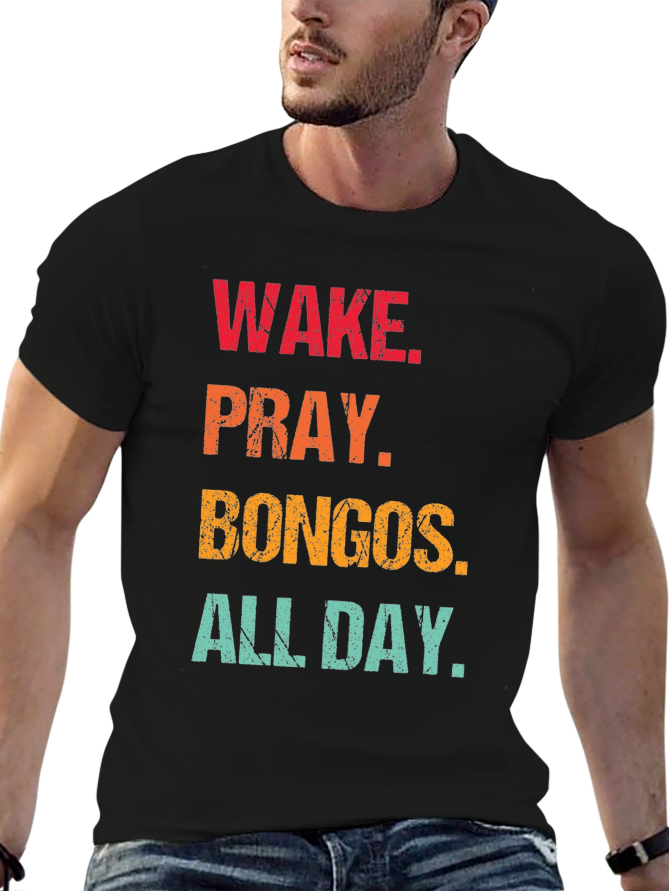 Wake Pray Bongos All Day T-Shirt