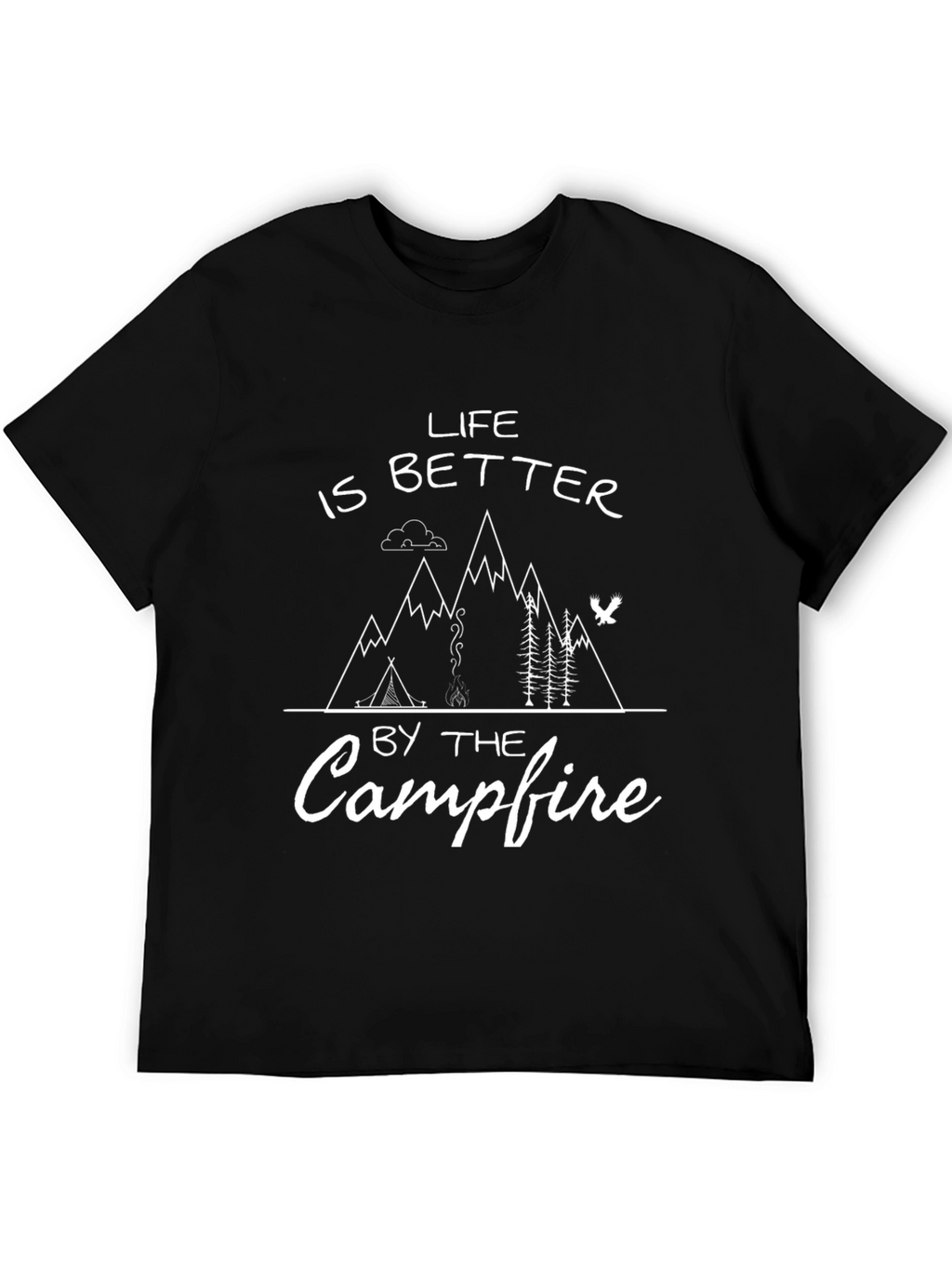 Life is Better by the Campfire T-Shirt