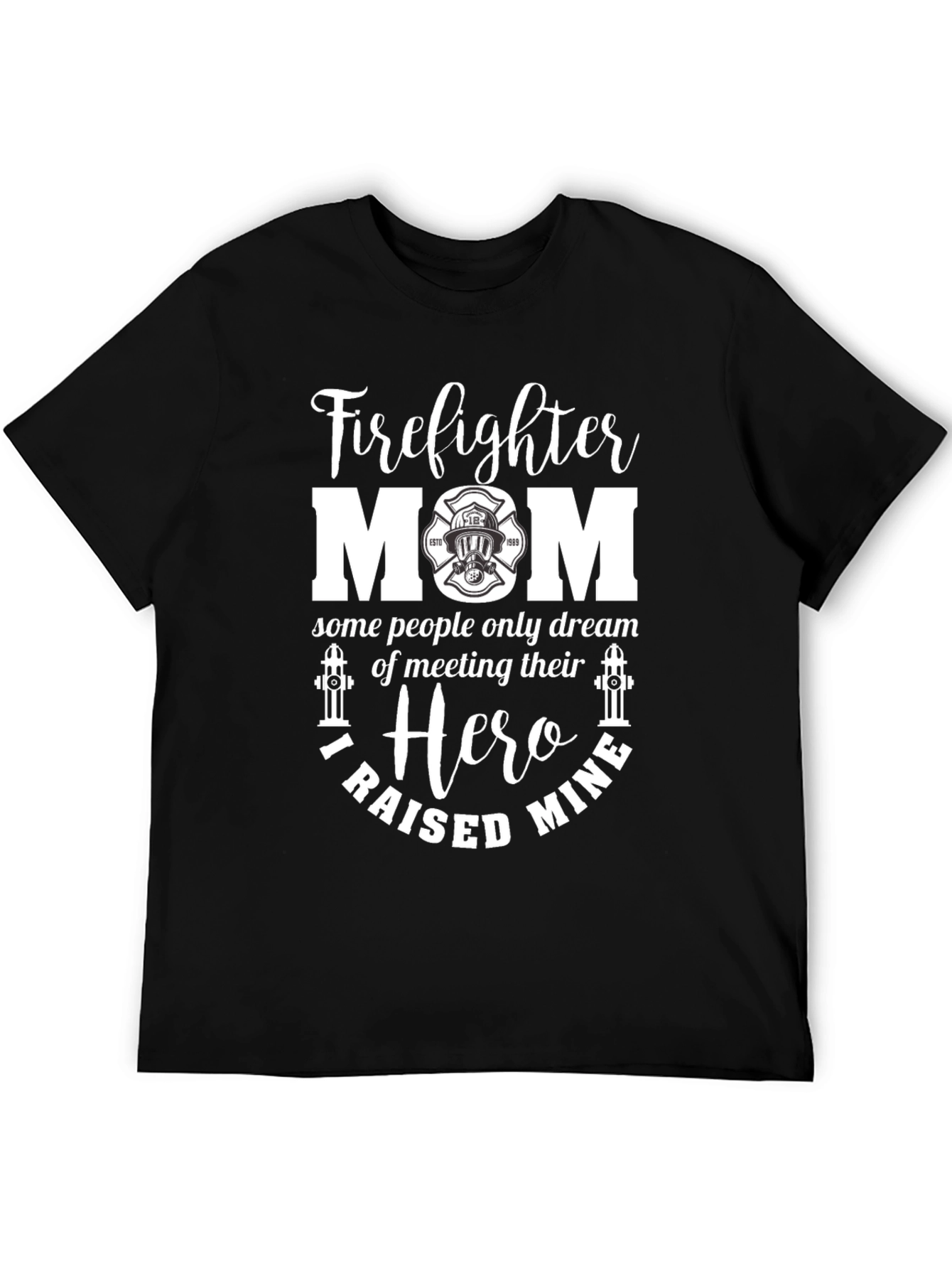 Firefighter Mom T-Shirt - Hero Raising Tee
